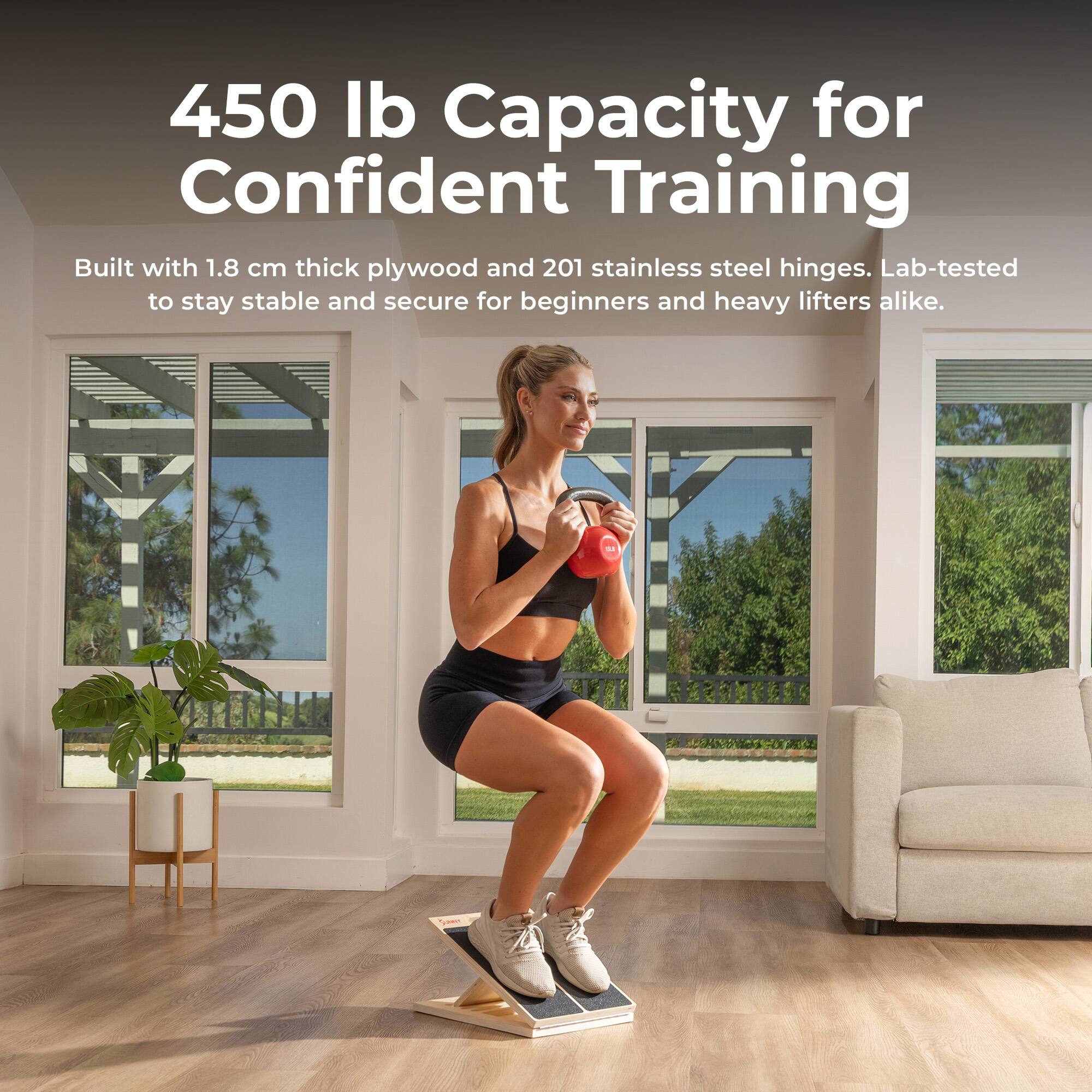 450 lb Capacity for Confident Training

Built with 1.8 cm thick plywood and 201 stainless steel hinges. Lab-tested to stay stable and secure for beginners and heavy lifters alike.