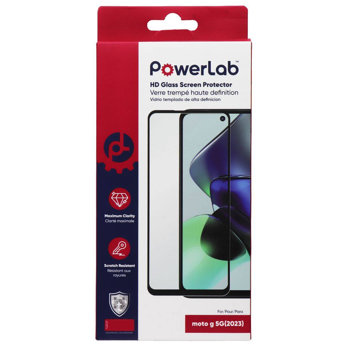 - PowerLab HD Glass Screen Protector
- Verre trempé haute définition
- Vidrio templado de alta definición
- Maximum Clarity
- Clarté maximale
- Scratch Resistant
- Résistant aux rayures
- For/Pour/Para moto g 5G(2023)