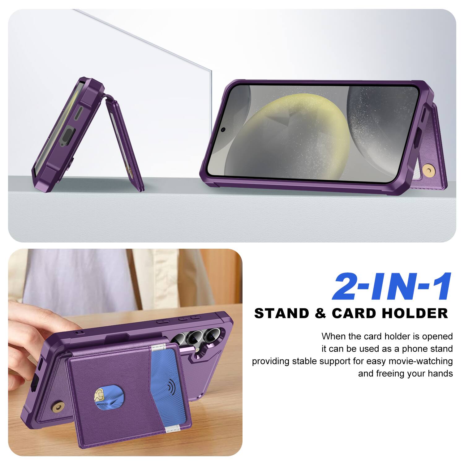 2-IN-1 STAND & CARD HOLDER

When the card holder is opened it can be used as a phone stand providing stable support for easy movie-watching and freeing your hands