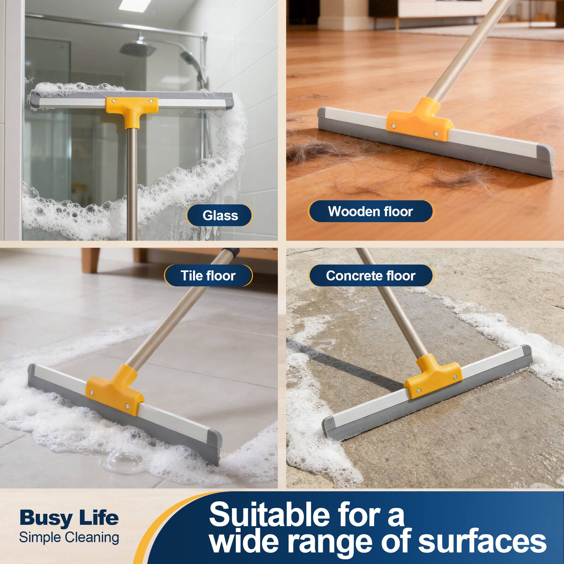 Glass  
Wooden floor  
Tile floor  
Concrete floor  
Busy Life Simple Cleaning  
Suitable for a wide range of surfaces