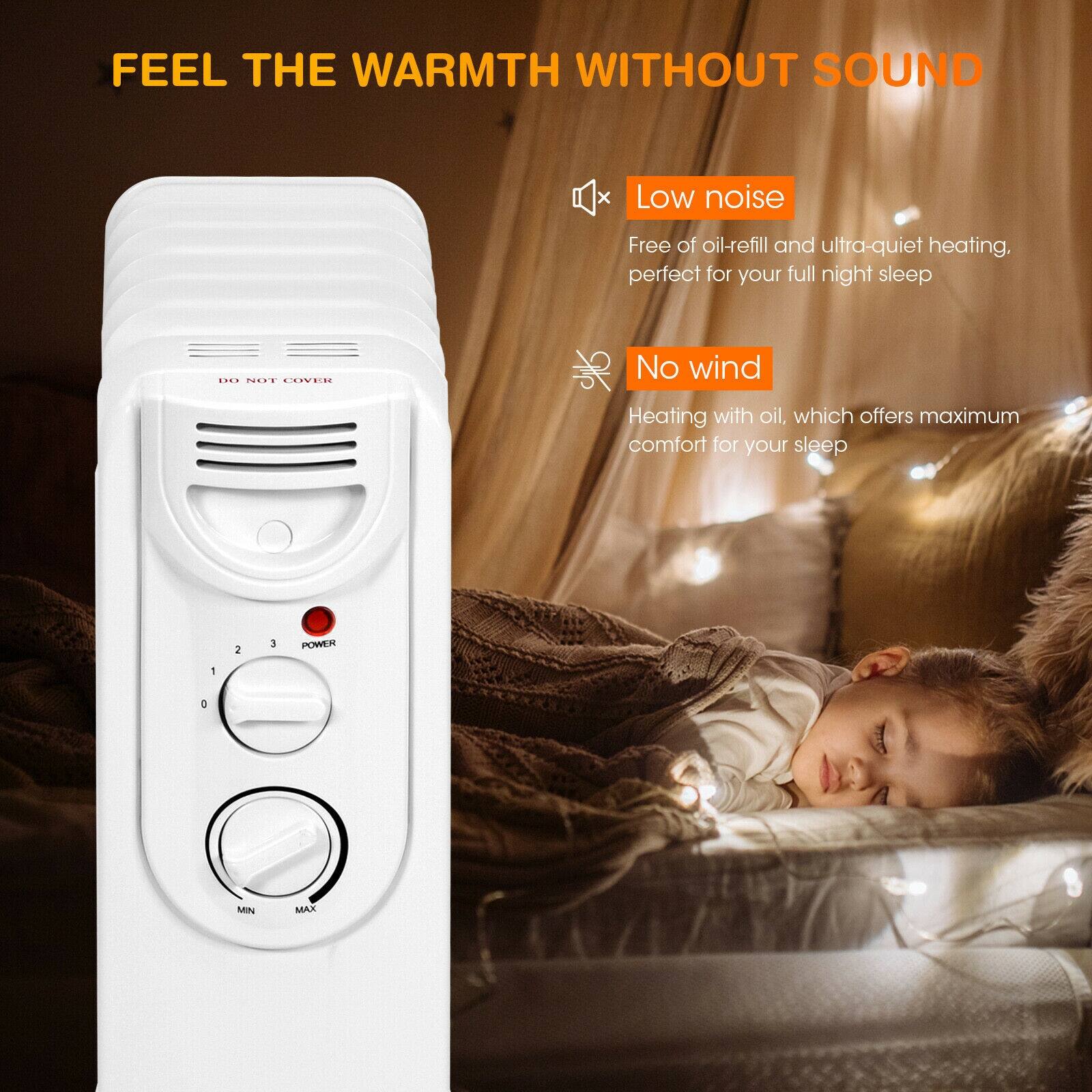 FEEL THE WARMTH WITHOUT SOUND

Low noise
Free of oil-refill and ultra-quiet heating. perfect for your full night sleep

No wind
Heating with oil, which offers maximum comfort for your sleep