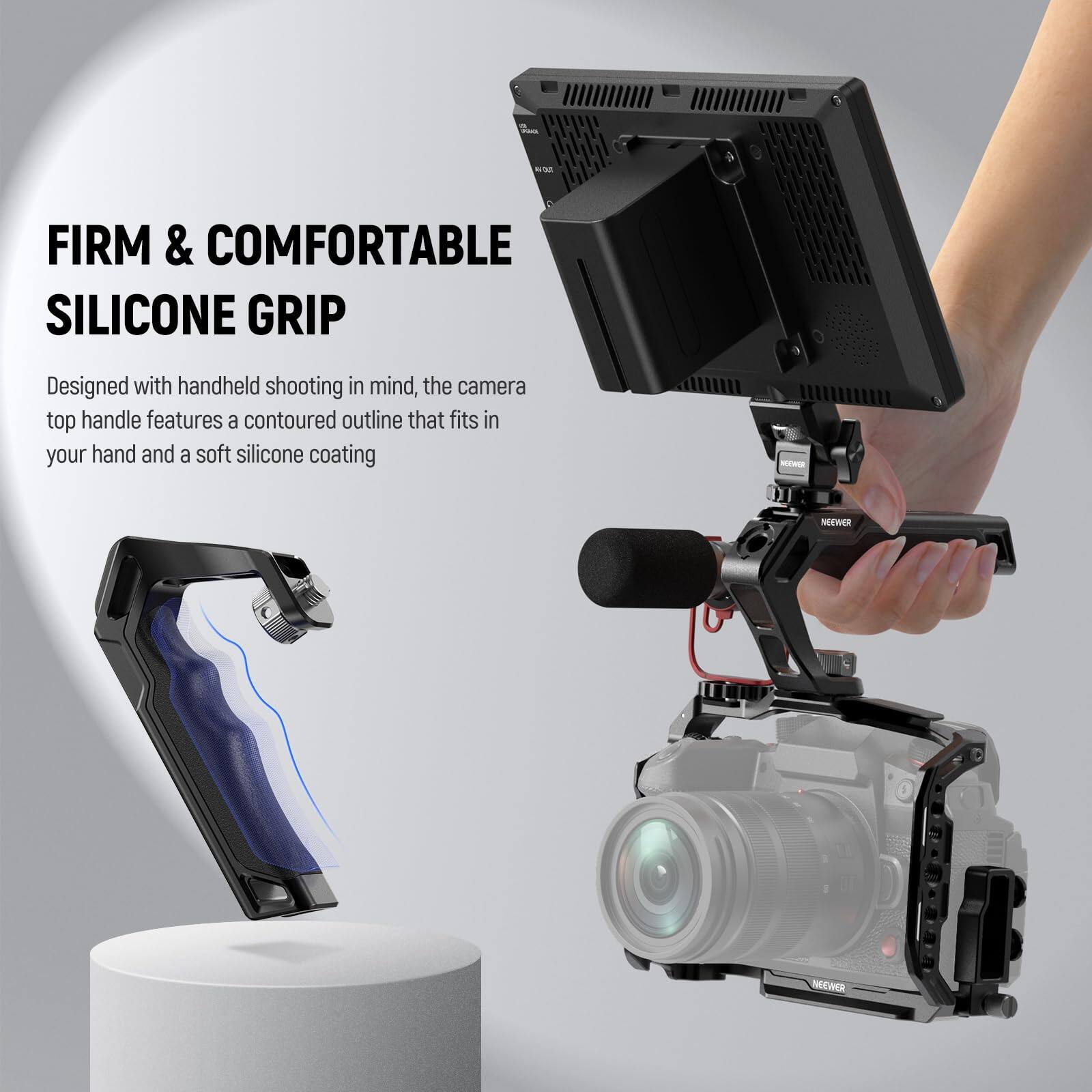 FIRM & COMFORTABLE SILICONE GRIP

Designed with handheld shooting in mind, the camera top handle features a contoured outline that fits in your hand and a soft silicone coating.