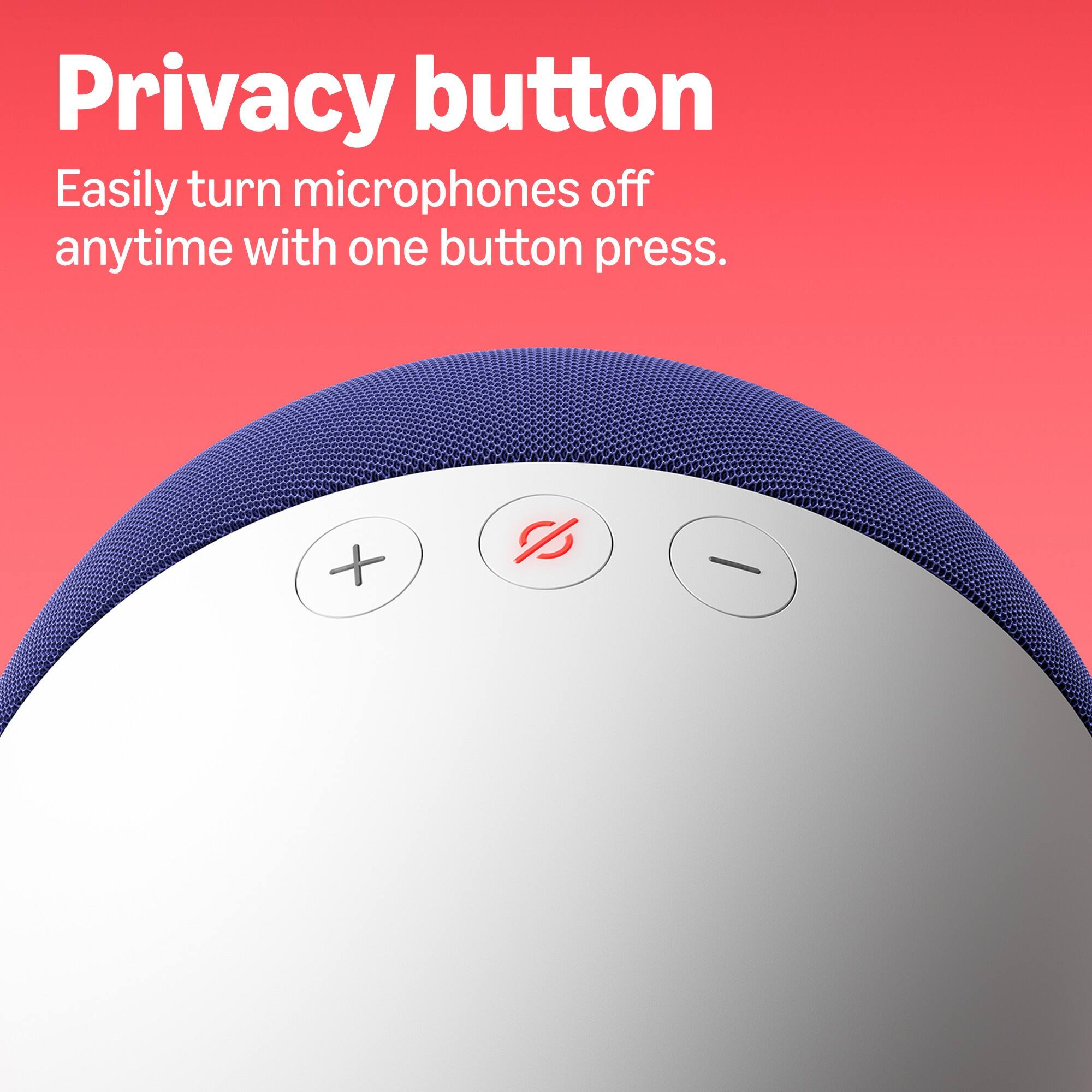Privacy button  
Easily turn microphones off anytime with one button press.