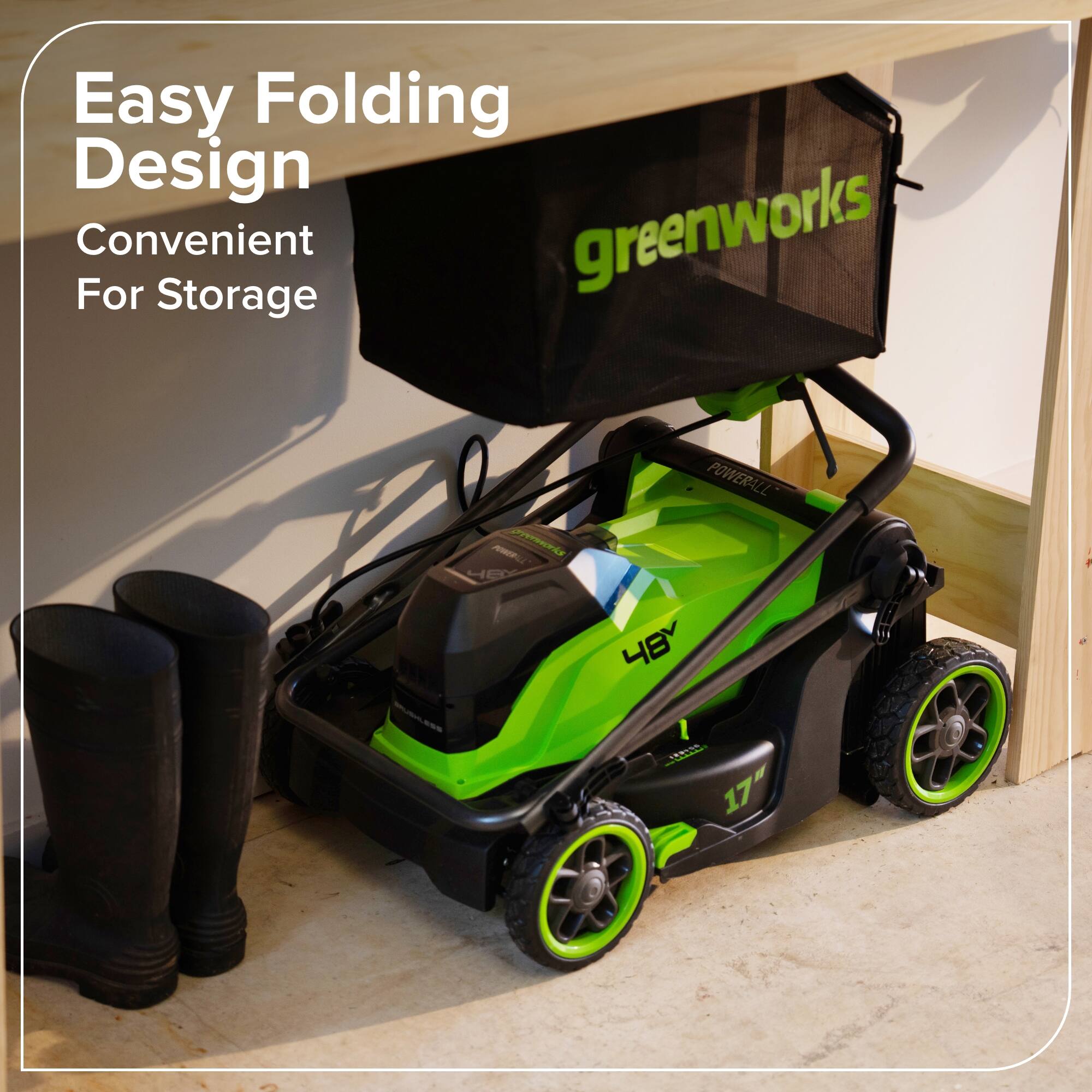 Easy Folding Design  
Convenient For Storage  

greenworks  
POWERALL  
48V  
17"