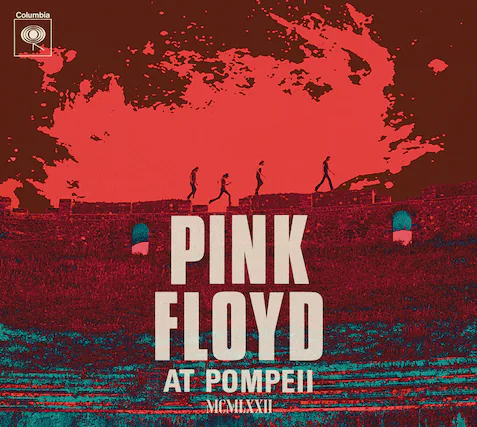 Columbia
PINK FLOYD
AT POMPEII
MCMEXXII