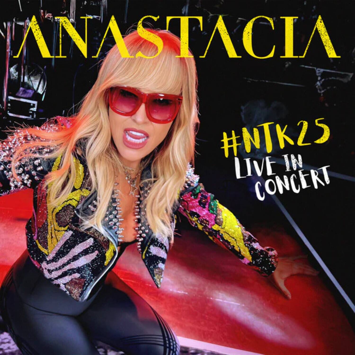 ANASTACIA  
#NTK25  
LIVE IN CONCERT