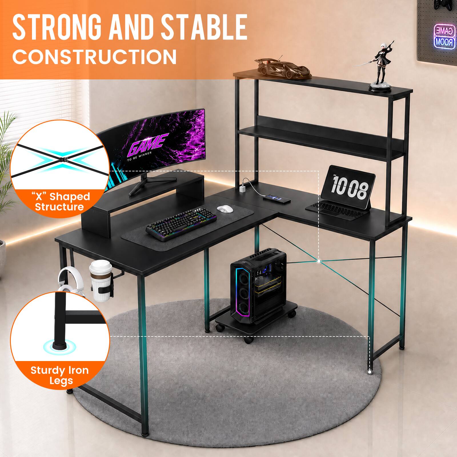 STRONG AND STABLE CONSTRUCTION

GAME ROOM

"X" Shaped Structure

1008

Sturdy Iron Legs