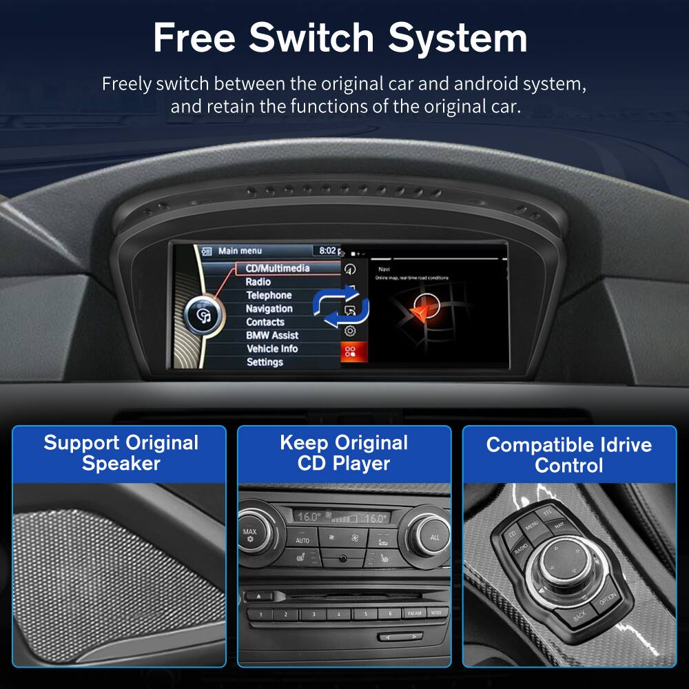 Free Switch System  
Freely switch between the original car and android system, and retain the functions of the original car.

Main menu  
8:02  
CD/Multimedia  
Radio  
Telephone  
Navigation  
Contacts  
BMW Assist  
Vehicle Info  
Settings  

Novi Online map, red conditions  

Support Original Speaker  
Keep Original CD Player  
Compatible Idrive Control  

MAX 0  
16.0 8g COM 16.0* AUTO 88 a  
ALL  
TEL MENU MAY 8 RADIO A & g  
A 1  
I  
I  
I  
I  
PARE  
MODI  
OPTION BACK