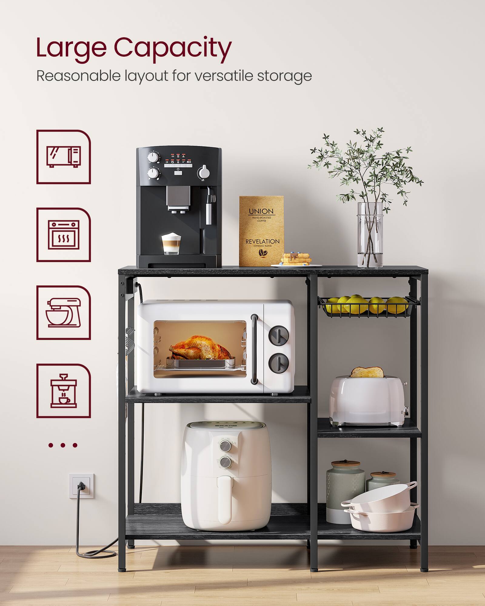 Large Capacity  
Reasonable layout for versatile storage
