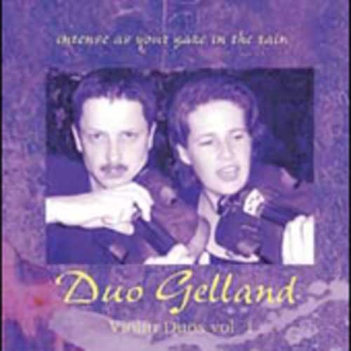 Duo Gelland - Violin Duos 1: Intense As Your Gaze in the Rain  - COMPACT DISCS