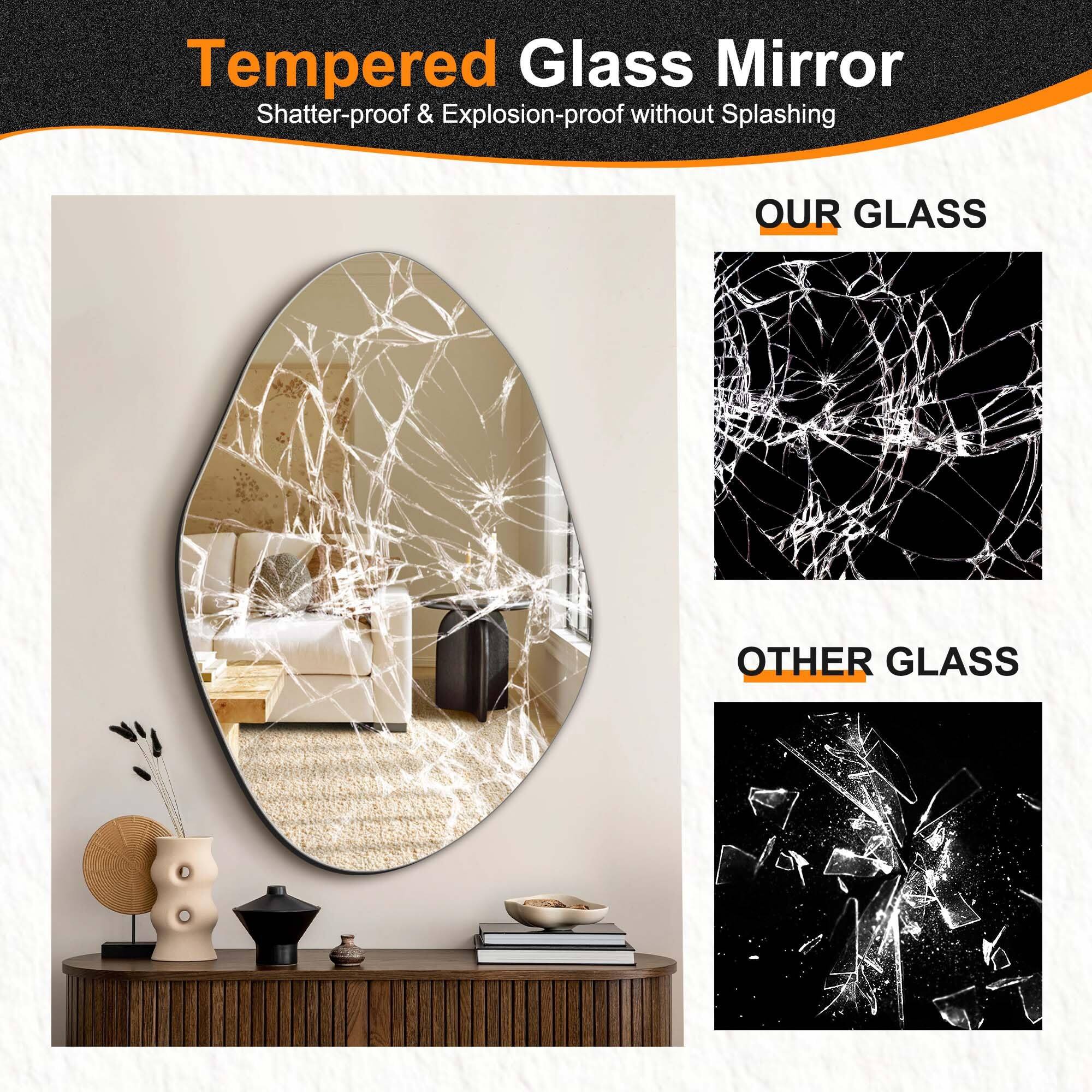 Tempered Glass Mirror  
Shatter-proof & Explosion-proof without Splashing  

OUR GLASS  

OTHER GLASS