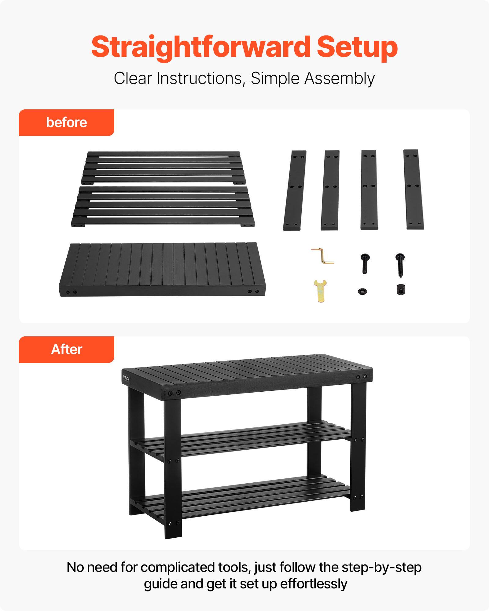 Straightforward Setup  
Clear Instructions, Simple Assembly  

before  

After  

No need for complicated tools, just follow the step-by-step guide and get it set up effortlessly