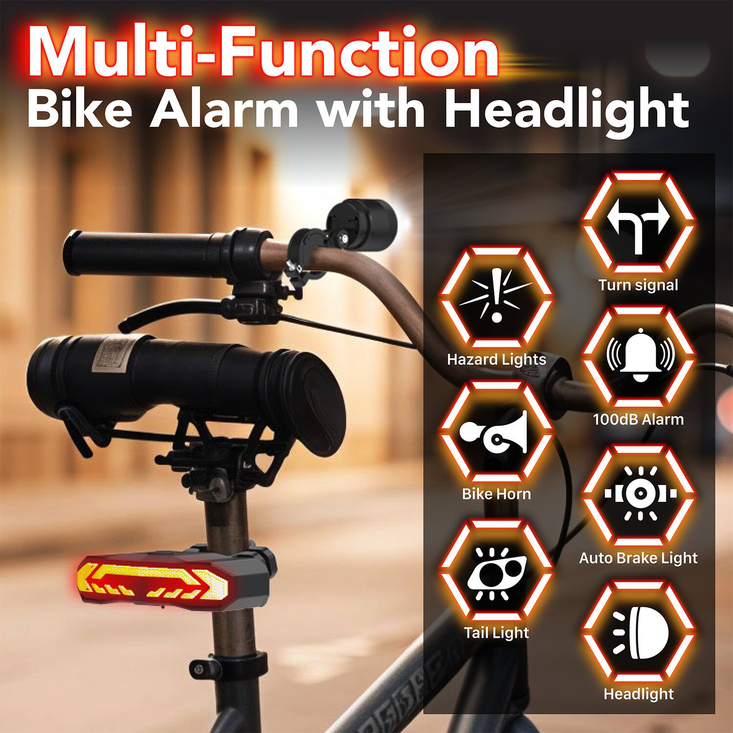 Multi-Function Bike Alarm with Headlight

- Hazard Lights
- Turn signal
- 100dB Alarm
- Bike Horn
- Auto Brake Light
- Tail Light
- Headlight