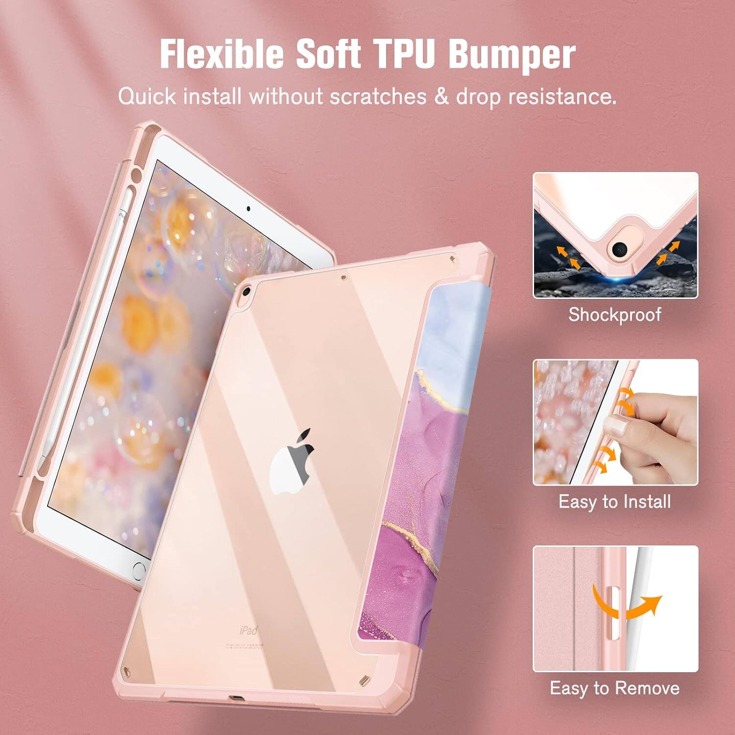 Flexible Soft TPU Bumper  
Quick install without scratches & drop resistance.  
Shockproof  
Easy to Install  
iPad  
Easy to Remove