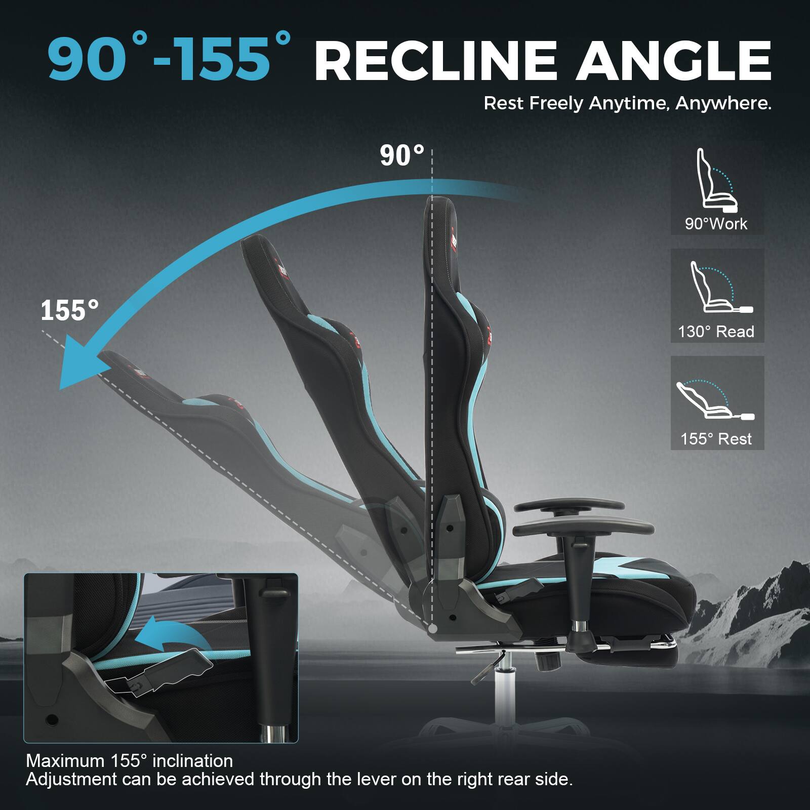 90°-155° RECLINE ANGLE  
Rest Freely Anytime, Anywhere.

90° Work  
130° Read  
155° Rest  

Maximum 155° inclination  
Adjustment can be achieved through the lever on the right rear side.
