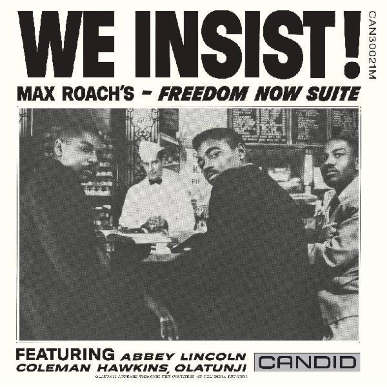 WE INSIST!  
MAX ROACH'S - FREEDOM NOW SUITE  

FEATURING ABBEY LINCOLN, COLEMAN HAWKINS, OLATUNJI  

CANDID  
CAN30021M