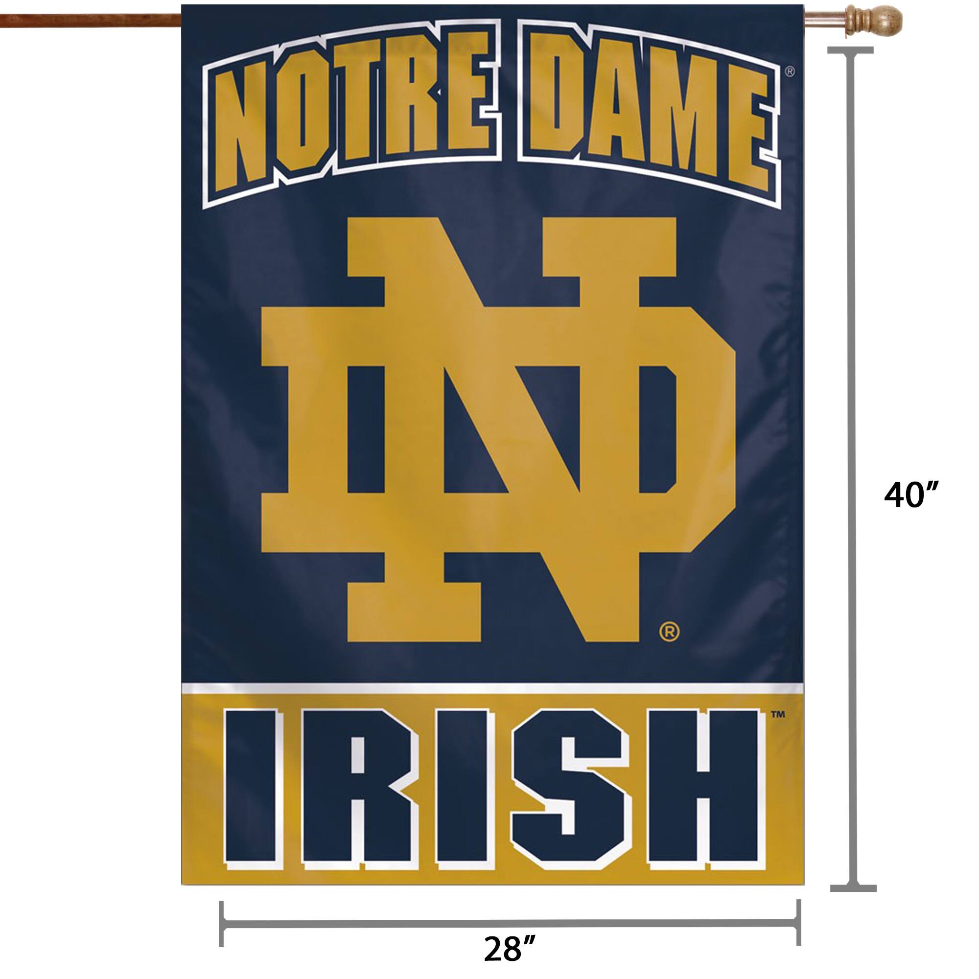 NOTRE DAME  
IRISH  

40"  
28"
