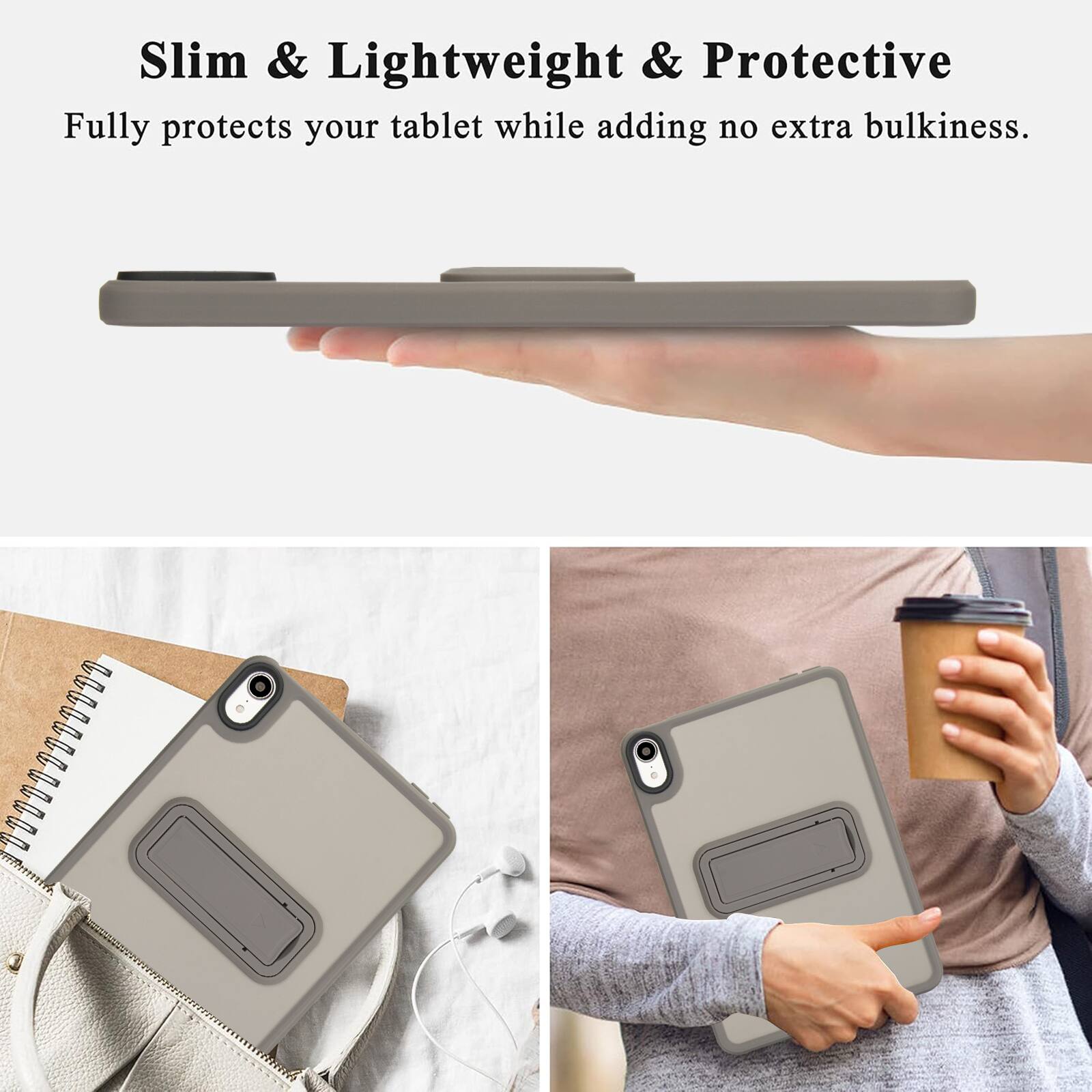 Slim & Lightweight & Protective  
Fully protects your tablet while adding no extra bulkiness.