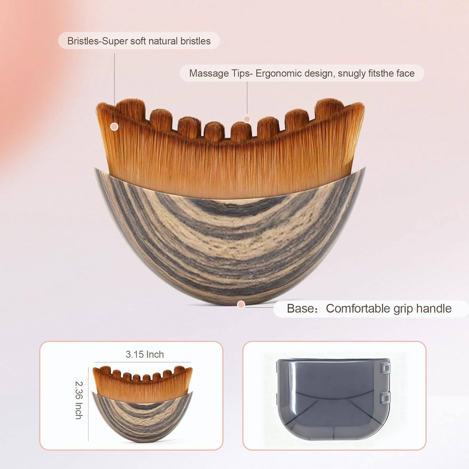 Bristles: Super soft natural bristles  
Massage Tips: Ergonomic design, snugly fits the face  
Base: Comfortable grip handle  

Dimensions:  
- 3.15 Inch  
- 2.36 Inch
