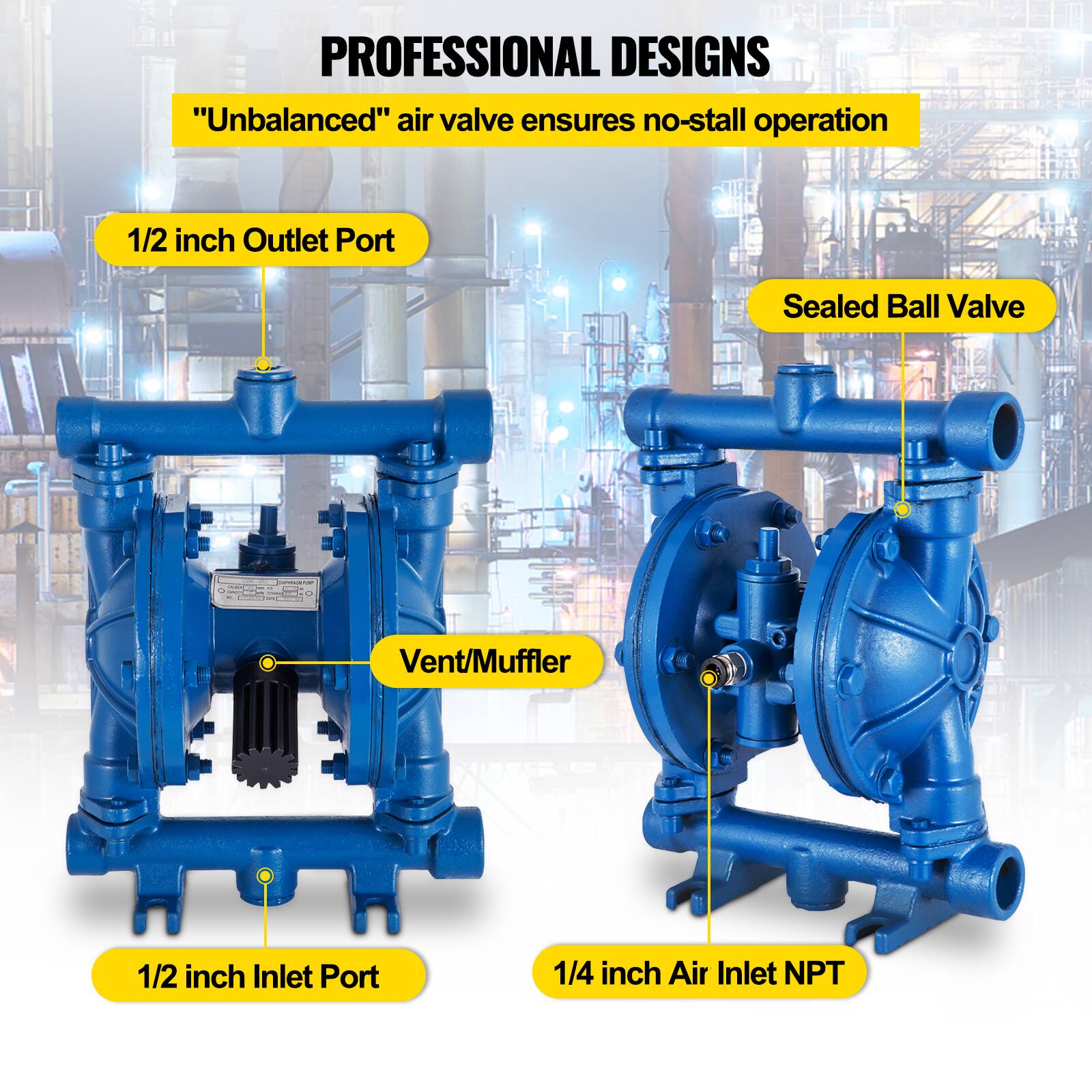 PROFESSIONAL DESIGNS  
"Unbalanced" air valve ensures no-stall operation  
1/2 inch Outlet Port  
Sealed Ball Valve  
Vent/Muffler  
1/2 inch Inlet Port  
1/4 inch Air Inlet NPT