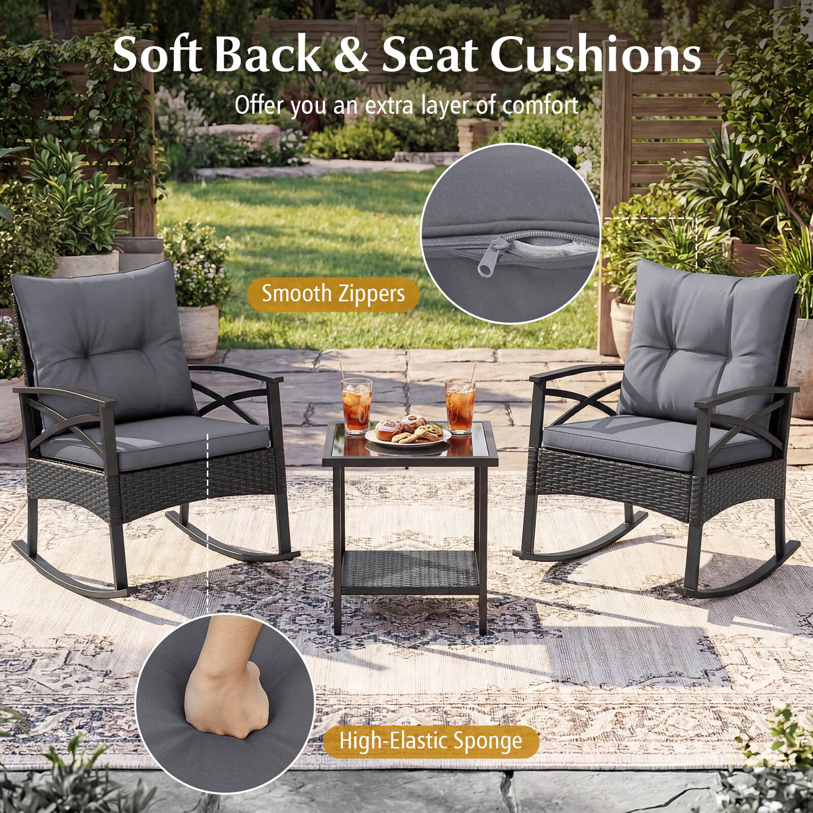 Soft Back & Seat Cushions  
Offer you an extra layer of comfort

Smooth Zippers

High-Elastic Sponge
