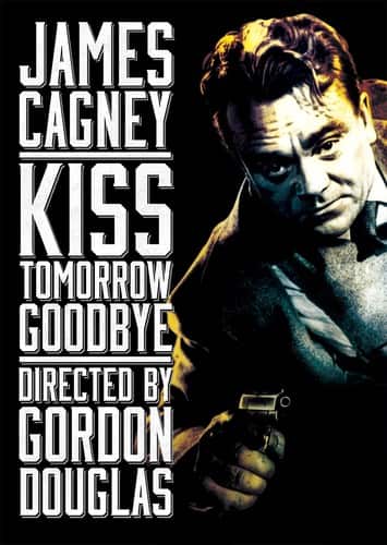 Kiss Tomorrow Goodbye  - DVD