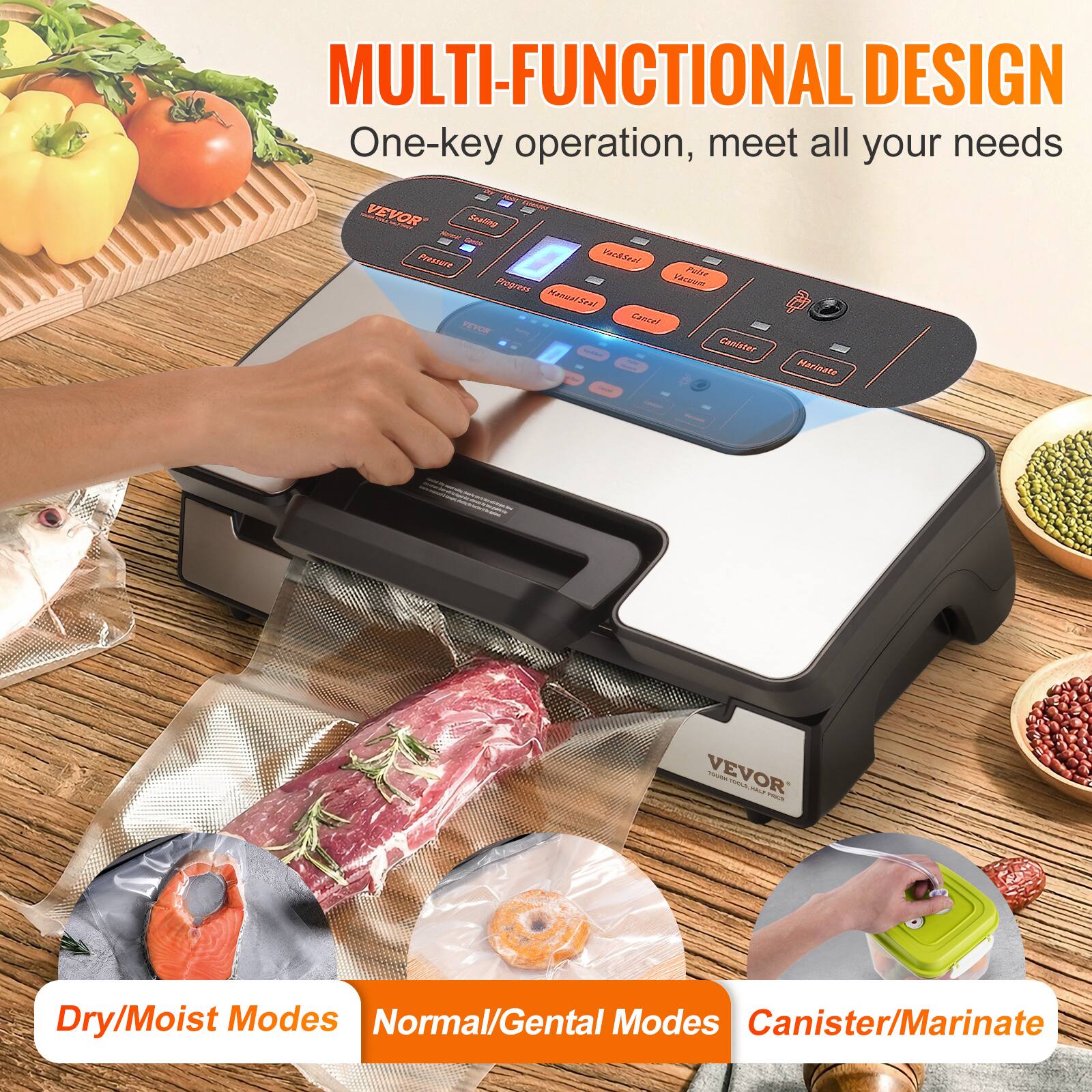 MULTI-FUNCTIONAL DESIGN  
One-key operation, meet all your needs  

Dry/Moist Modes  
Normal/Gentle Modes  
Canister/Marinate