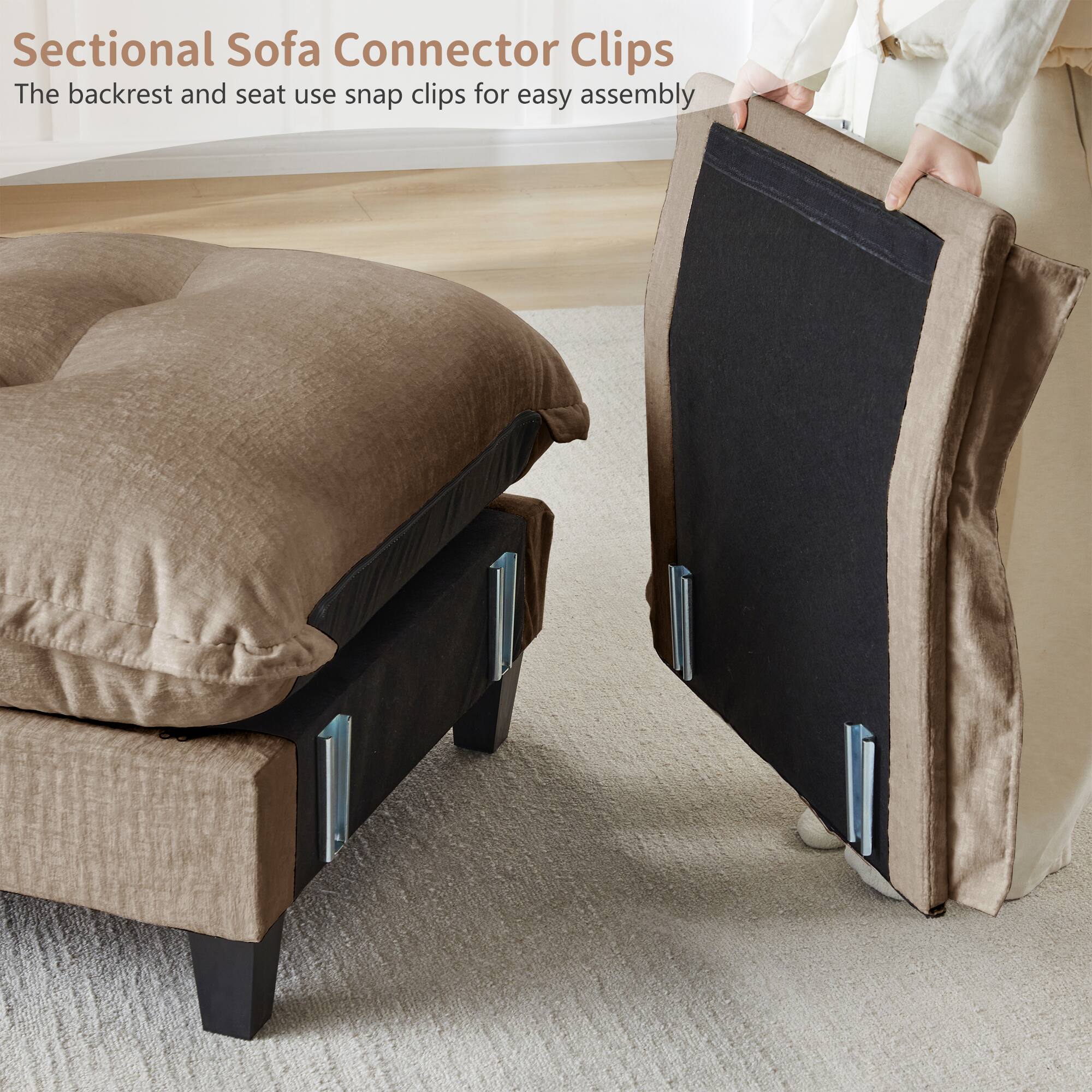 Sectional Sofa Connector Clips  
The backrest and seat use snap clips for easy assembly