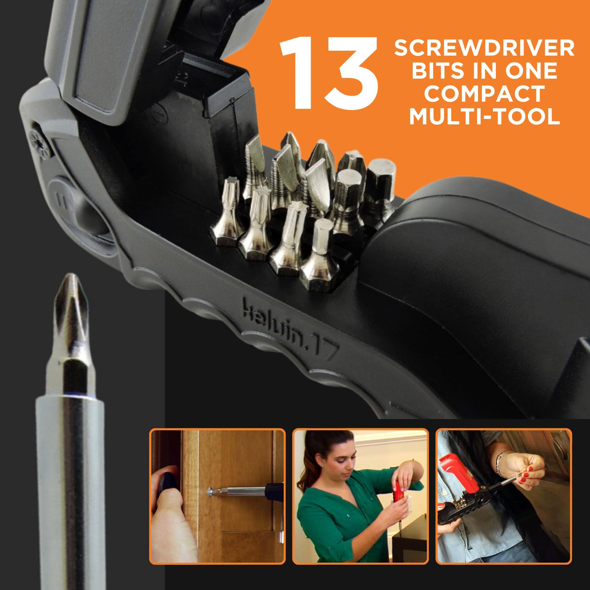 13  
SCREWDRIVER BITS IN ONE COMPACT MULTI-TOOL  
Haluin.17