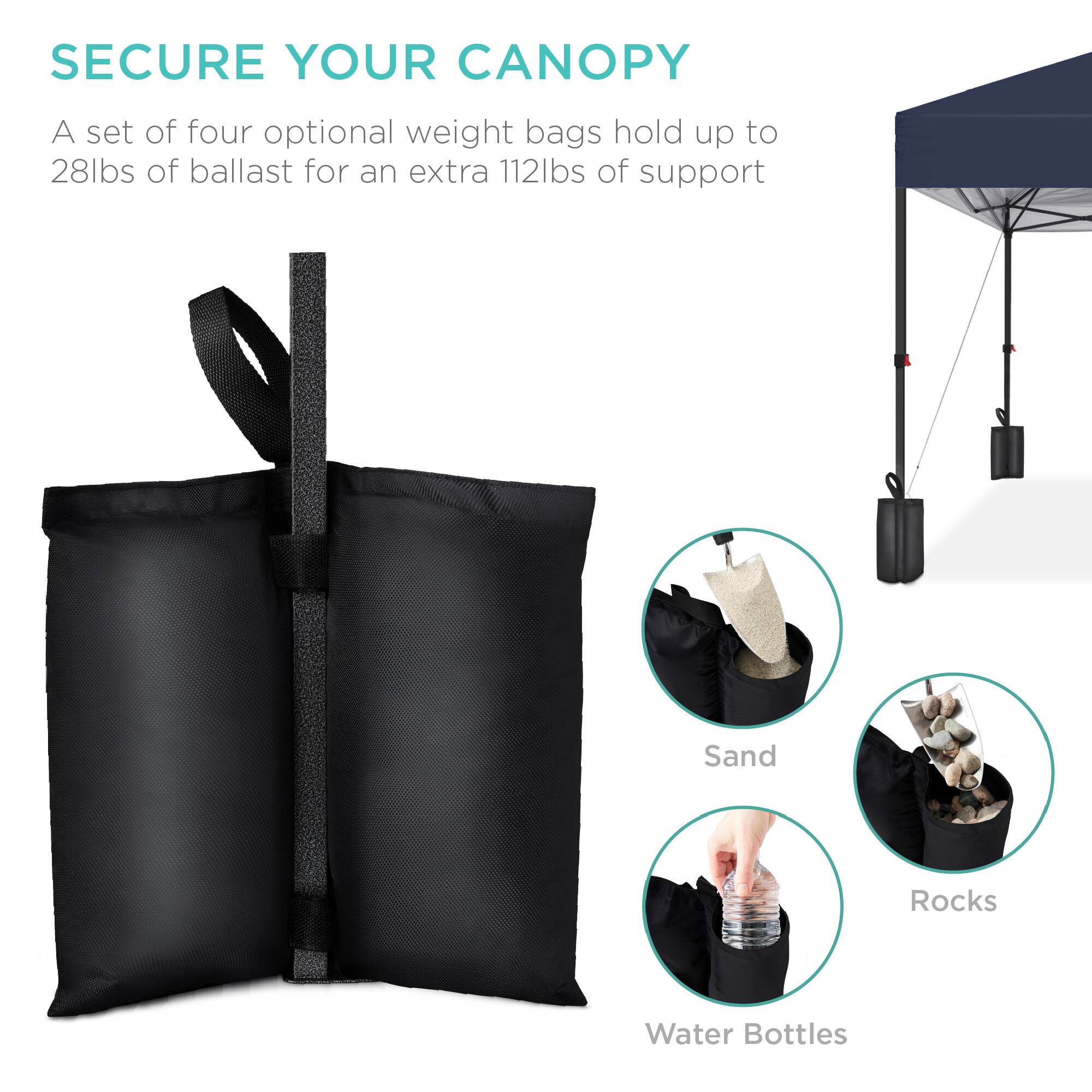SECURE YOUR CANOPY

A set of four optional weight bags hold up to 28lbs of ballast for an extra 112lbs of support

Sand  
Rocks  
Water Bottles