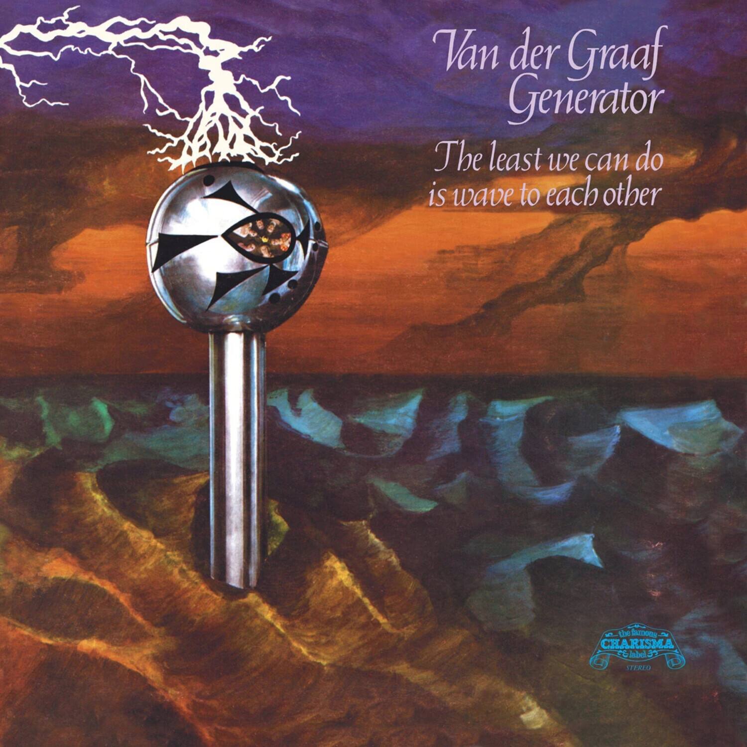 Van der Graaf Generator  
The least we can do is wave to each other  

CHARISMA RECORDS  
STEREO