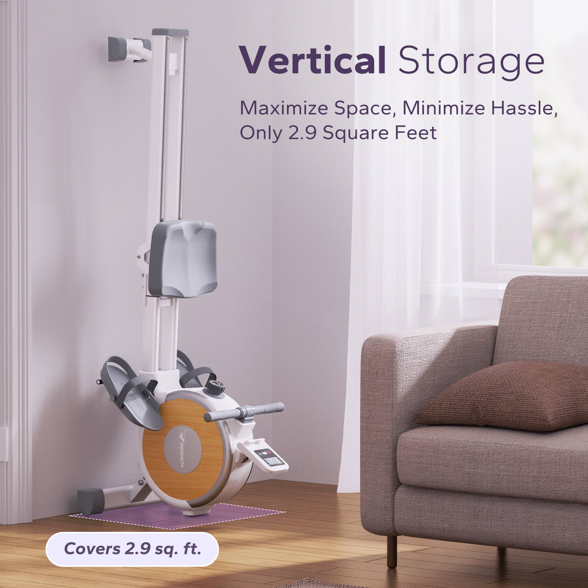 Vertical Storage  
Maximize Space, Minimize Hassle, Only 2.9 Square Feet  
Covers 2.9 sq. ft.