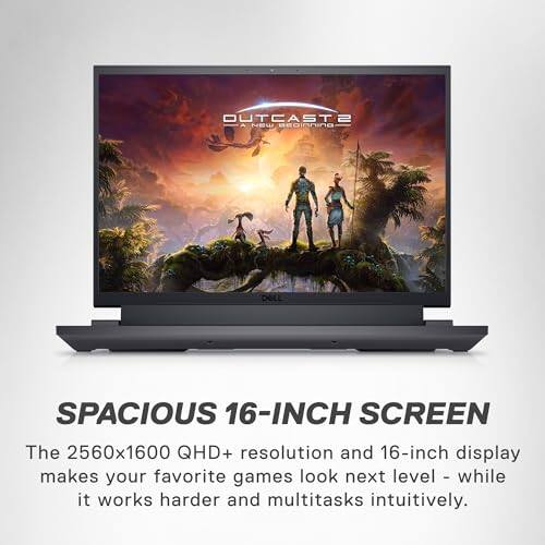 OUTCAST  
NEW SSD  
DULL  
SPACIOUS 16-INCH SCREEN  
The 2560x1600 QHD+ resolution and 16-inch display makes your favorite games look next level - while it works harder and multitasks intuitively.