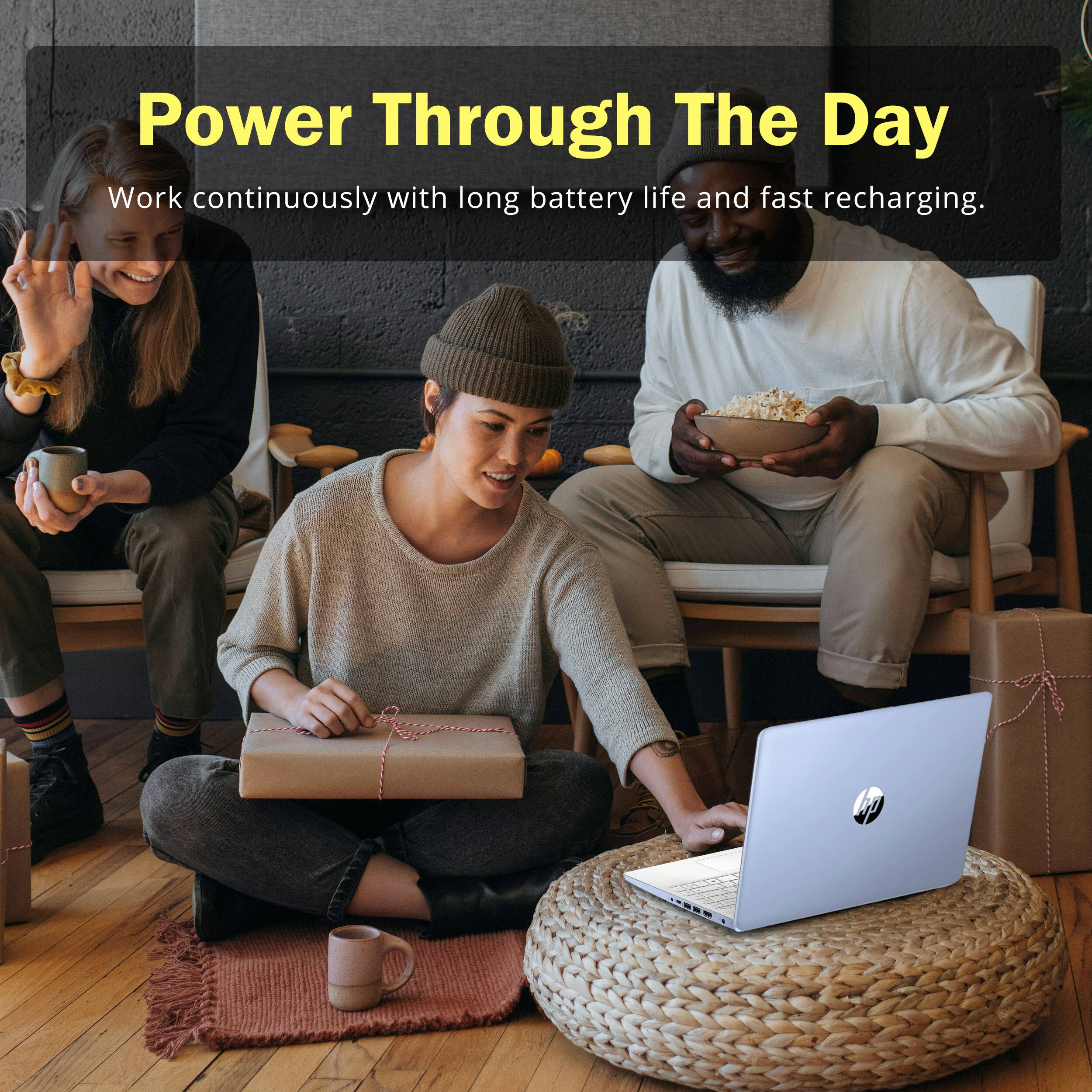 Power Through The Day  
Work continuously with long battery life and fast recharging.