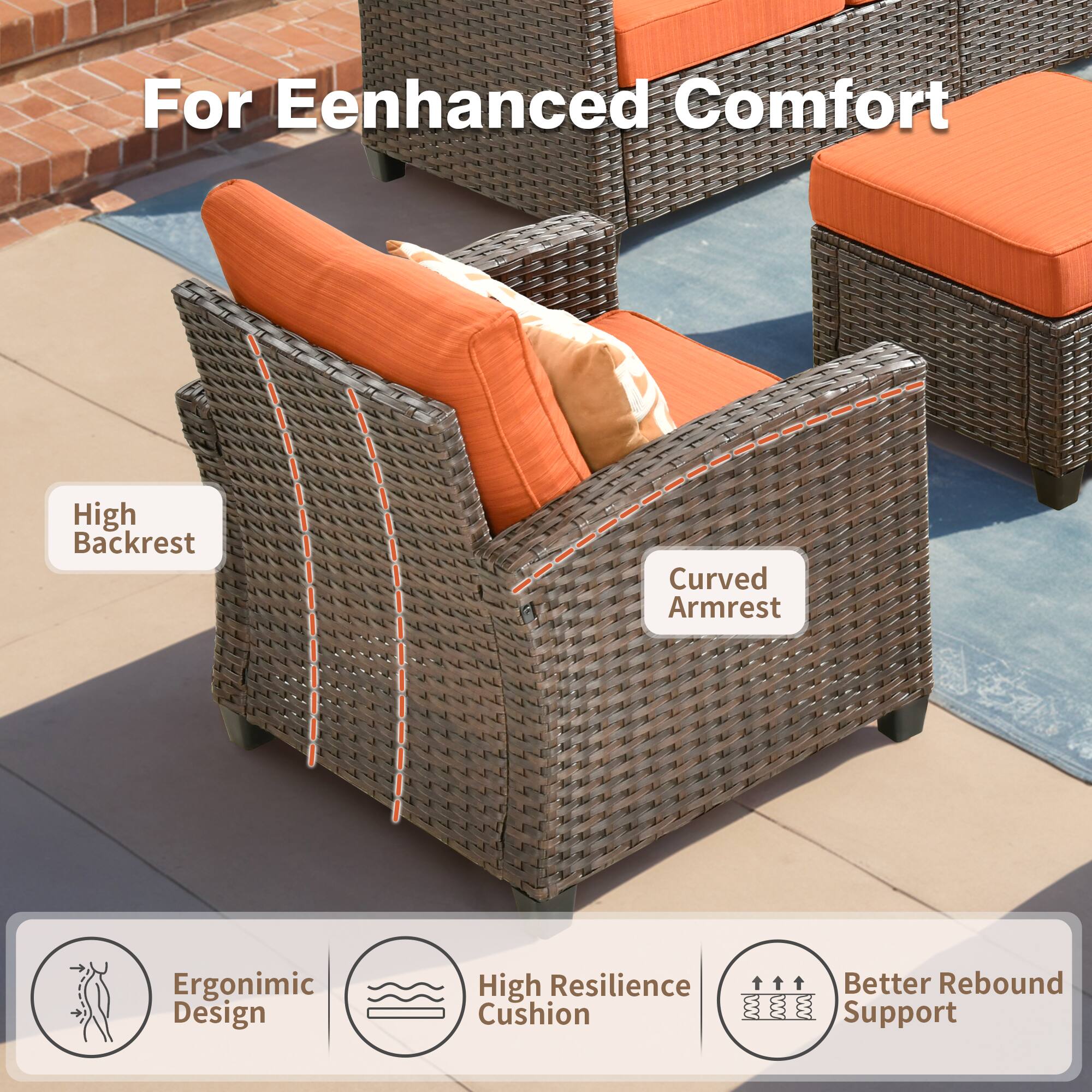 For Enhanced Comfort  
High Backrest  
Curved Armrest  
Ergonomic Design  
High Resilience Cushion  
Better Rebound Support