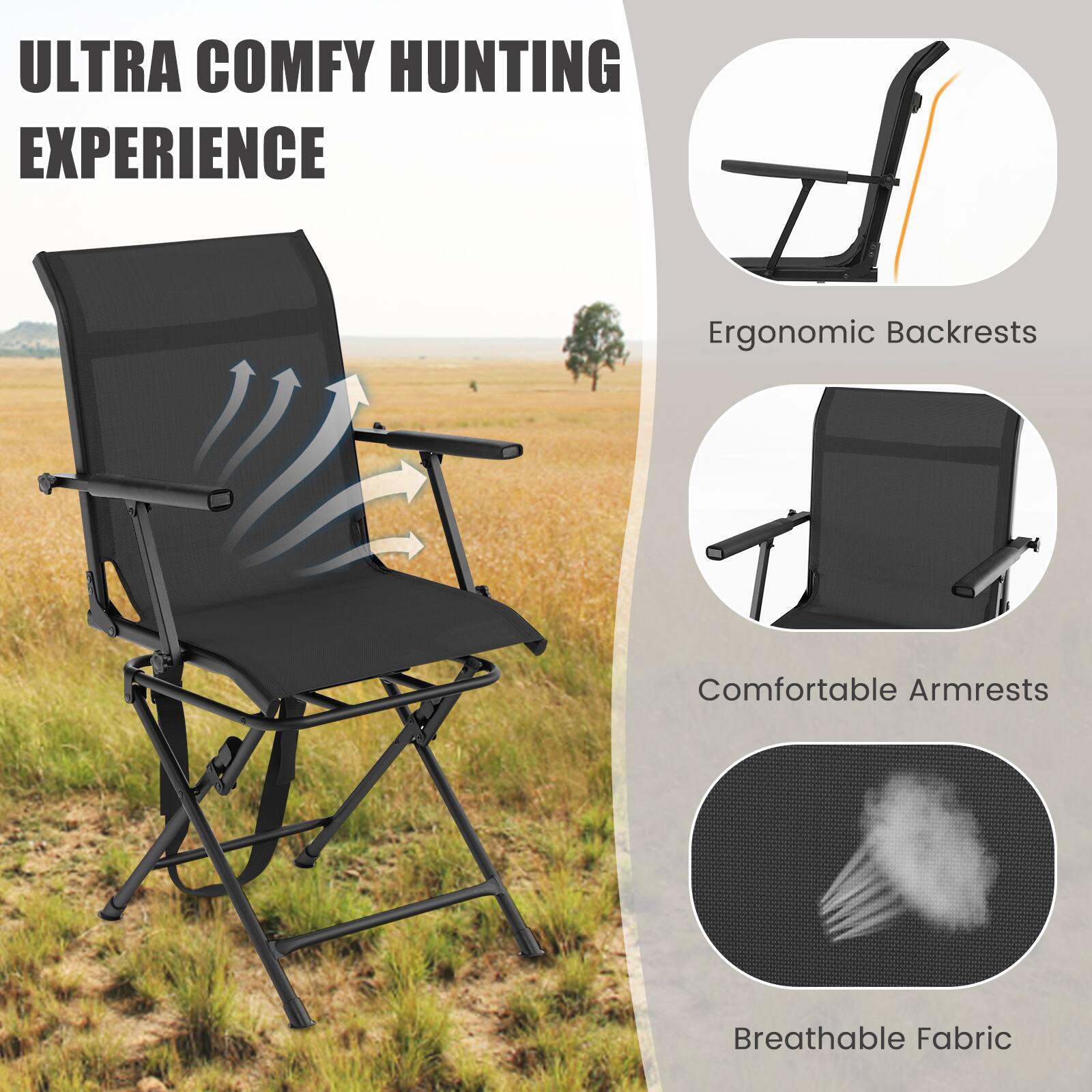 ULTRA COMFY HUNTING EXPERIENCE

- Ergonomic Backrests
- Comfortable Armrests
- Breathable Fabric