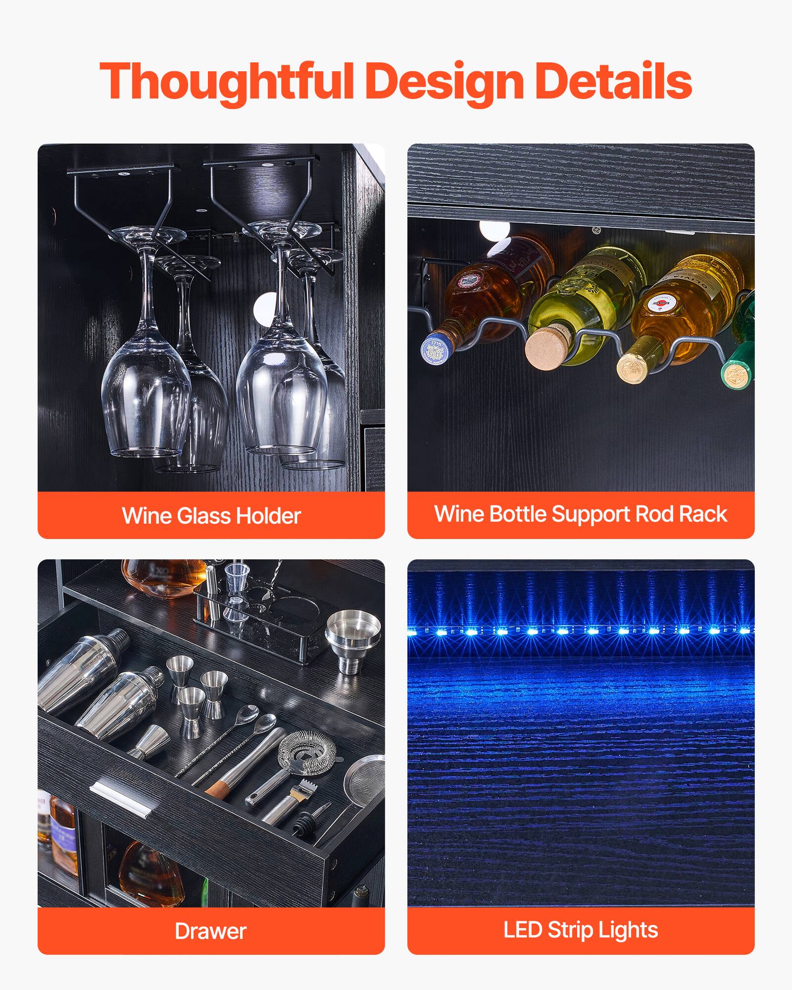 Thoughtful Design Details

- Wine Glass Holder
- Wine Bottle Support Rod Rack
- Drawer
- LED Strip Lights