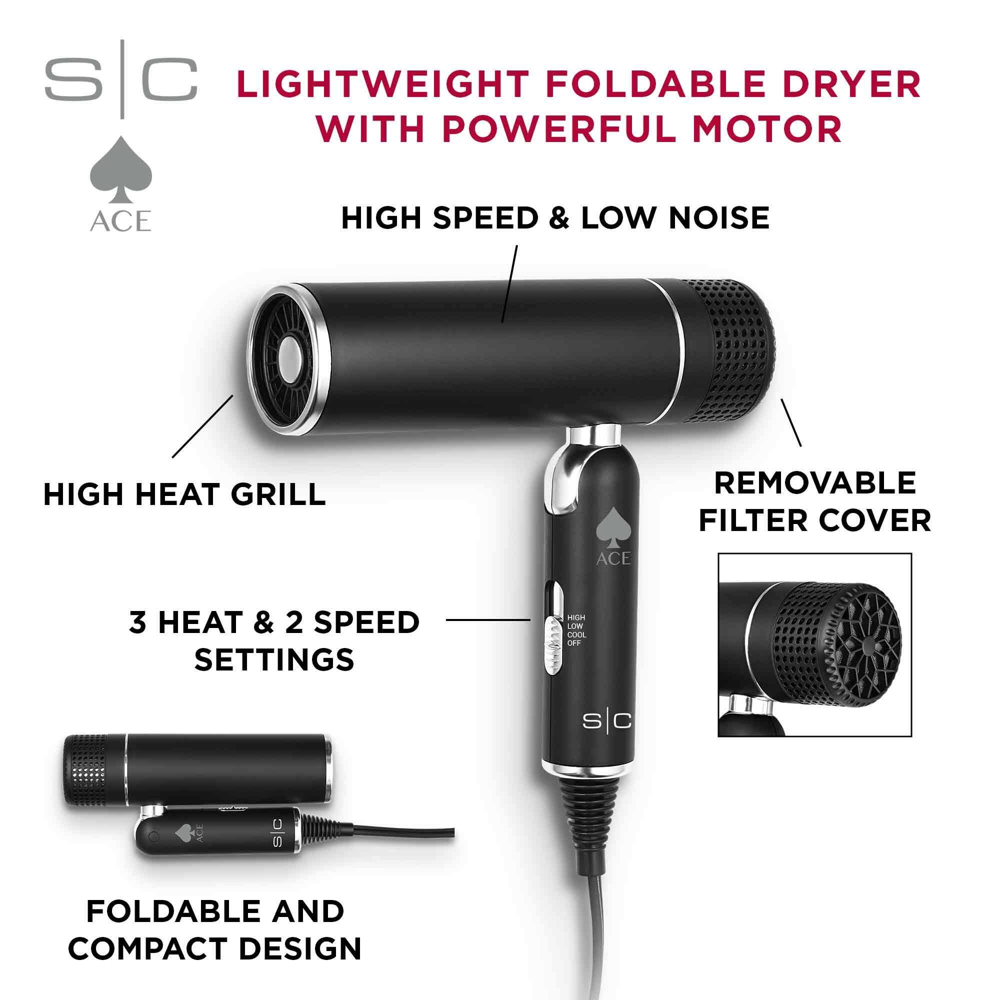 S C LIGHTWEIGHT FOLDABLE DRYER WITH POWERFUL MOTOR ACE HIGH SPEED & LOW NOISE HIGH HEAT GRILL REMOVABLE FILTER COVER ACE 3 HEAT & 2 SPEED SETTINGS FOLDABLE AND COMPACT DESIGN