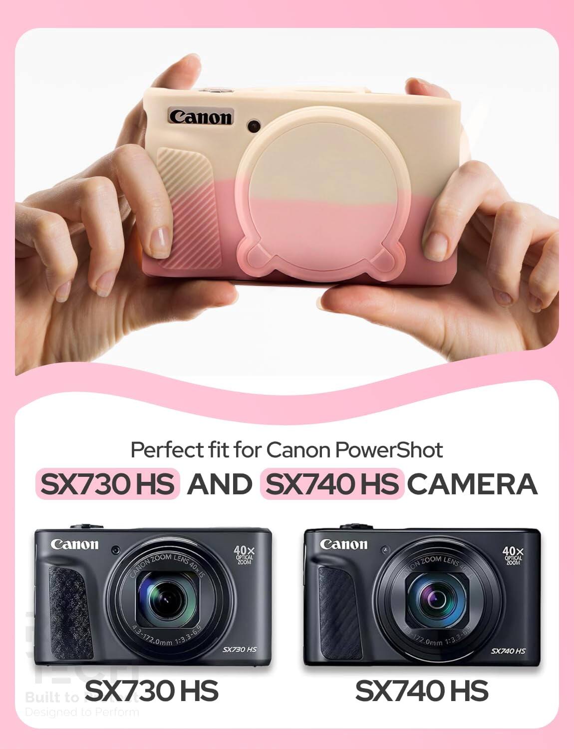 Canon Perfect fit for Canon PowerShot SX730 HS AND SX740 HS CAMERA Canon ZOOM LENS CANON 40% IS 40x ORIIAL 200M Canon ZOOM LENS ON 40x OPTICAL 200M 4.3 1:3.3-63 -6.9 4.3-172.0mm 172 1:3 3 2.0mm SX730 HS 172.0mm 1:3.3-6 1:3.3 SX740 HS Built to SX730 HS Designed to Perform SX740 HS