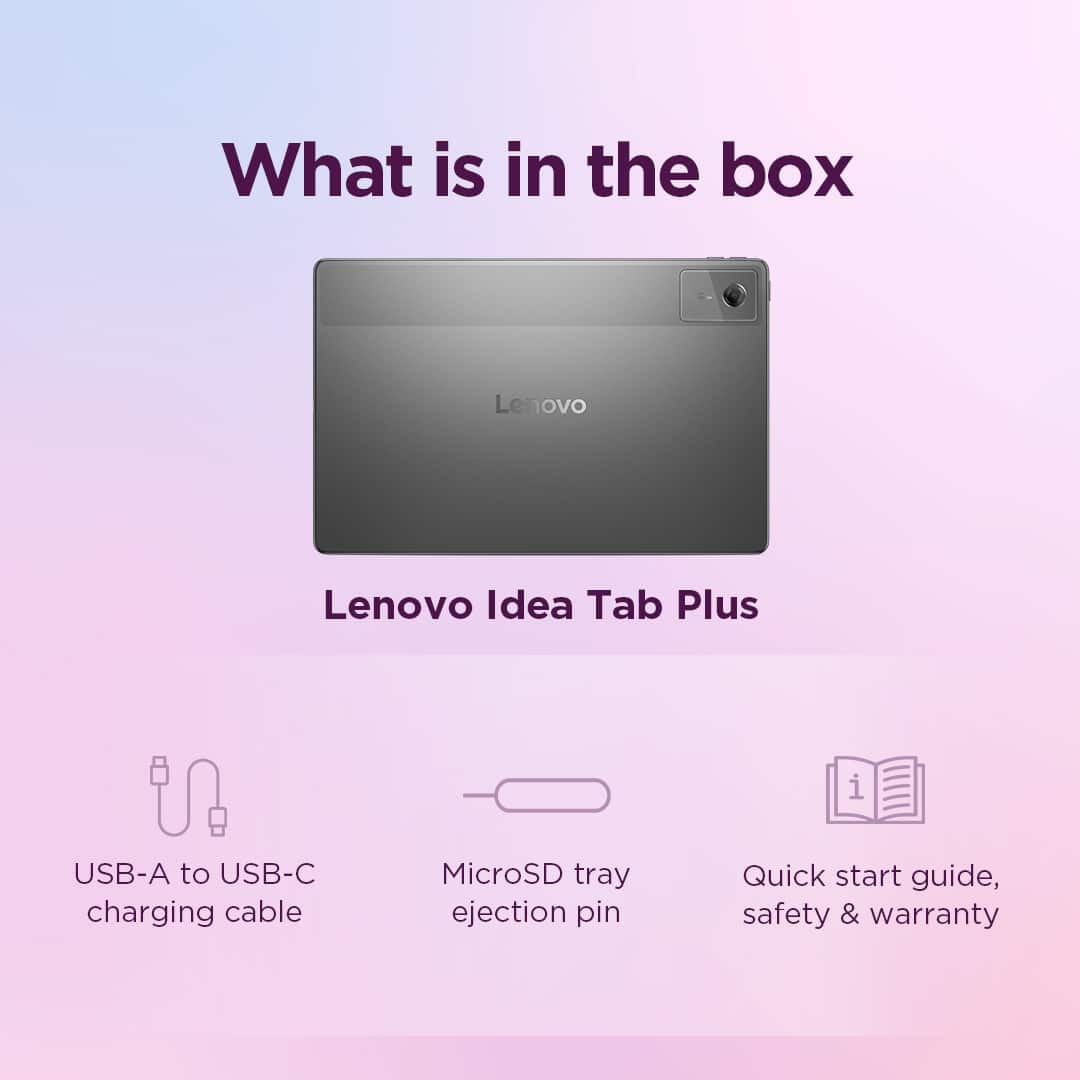 What is in the box
Lenovo Idea Tab Plus
- USB-A to USB-C charging cable
- MicroSD tray ejection pin
- Quick start guide, safety & warranty