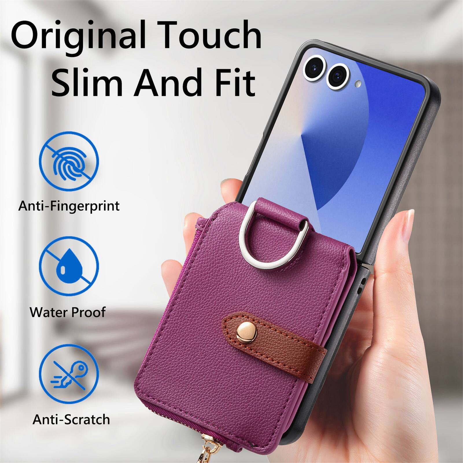 Original Touch Slim And Fit  
Anti-Fingerprint  
Water Proof  
Anti-Scratch