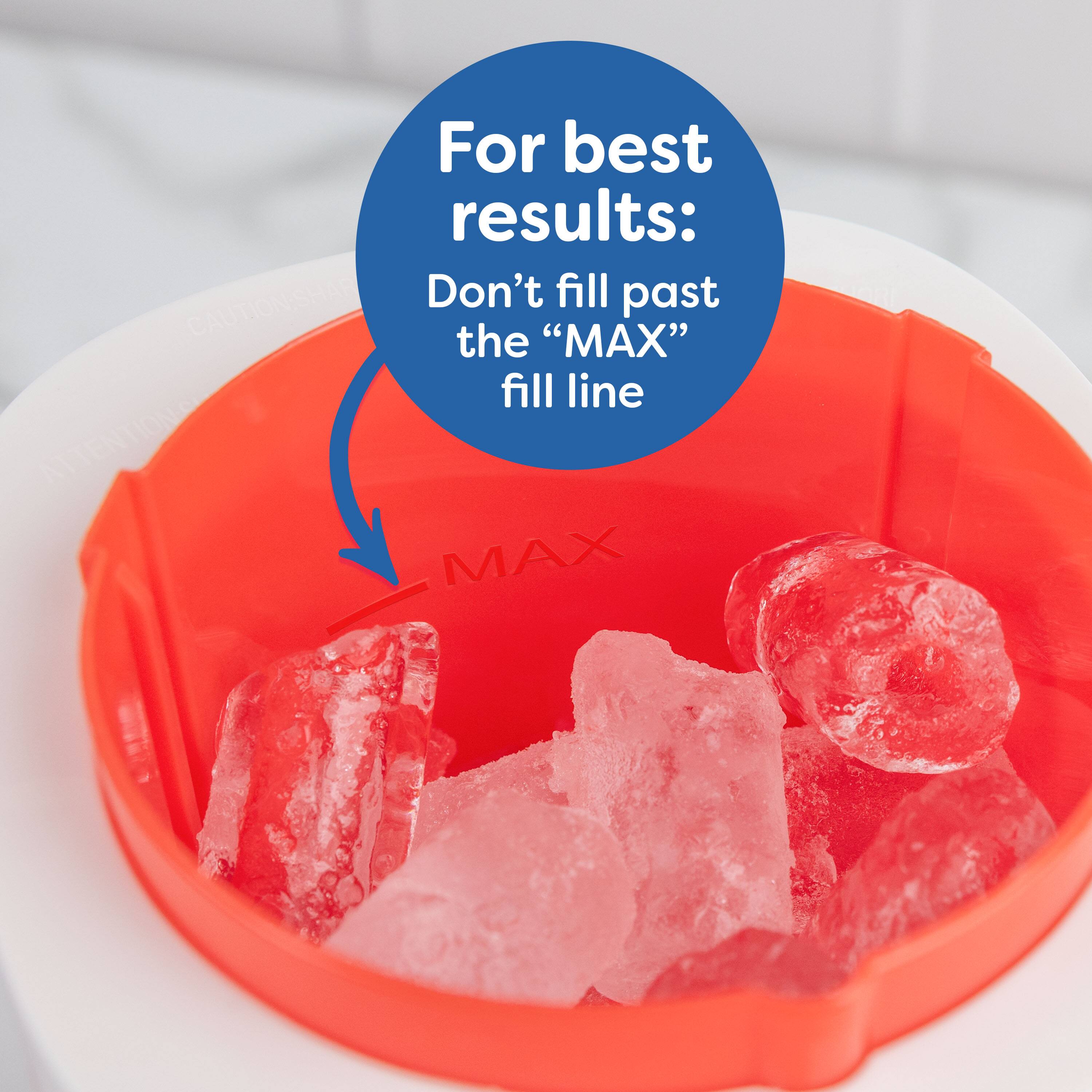 For best results: Don't fill past the "MAX" fill line