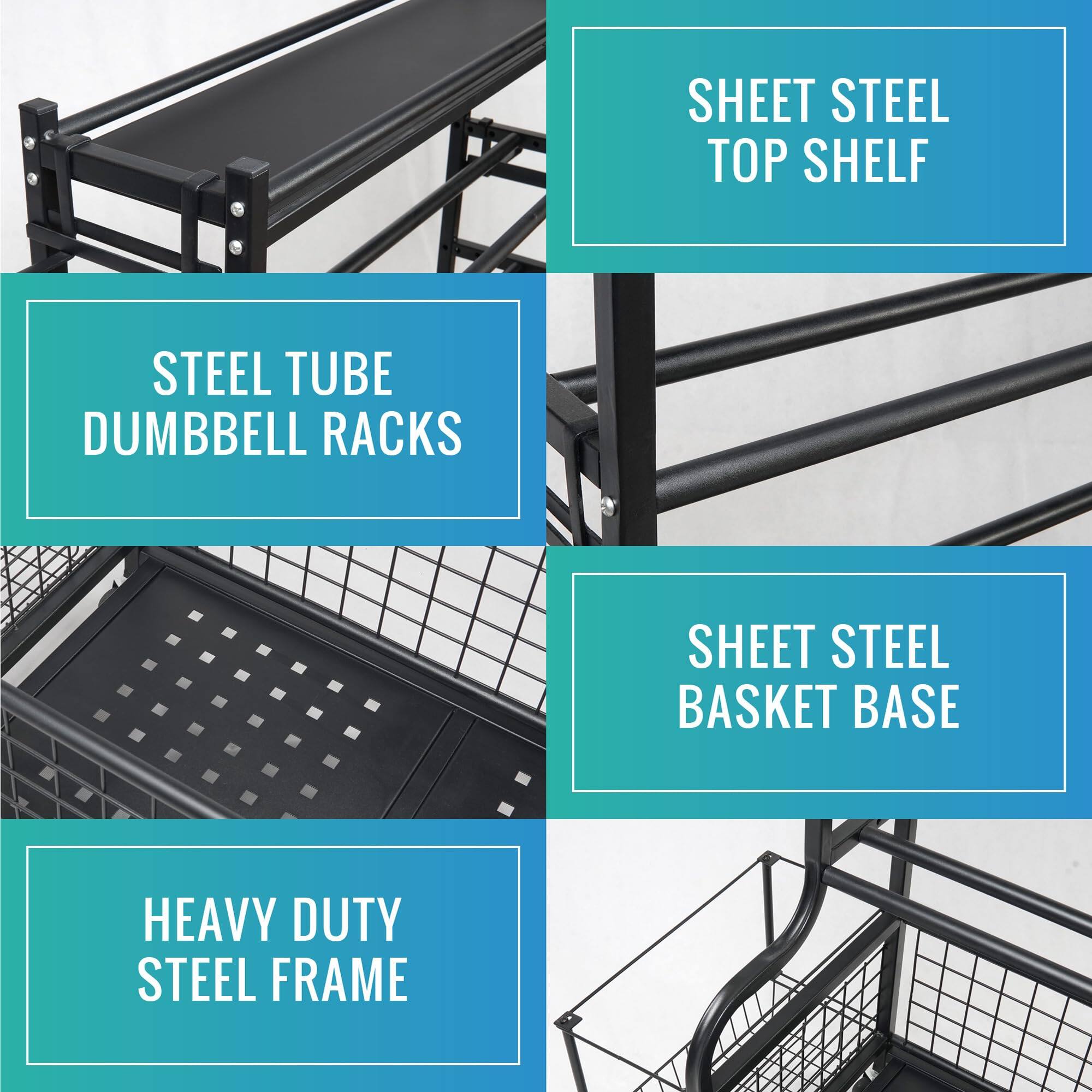 - Steel Tube Dumbbell Racks
- Sheet Steel Top Shelf
- Heavy Duty Steel Frame
- Sheet Steel Basket Base