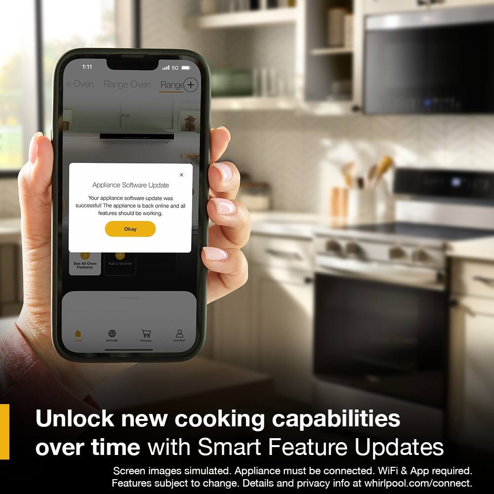 1:11 1e. 5G e Oven Range Oven Rangel + Appliance Software Update x Your appliance software update was successful. The appliance is back online and all features should be working. Okay See All Features And Add a favorite - Unlock new cooking capabilities over time with Smart Feature Updates Screen images simulated. Appliance must be connected. WiFi & App required. Features subject to change. Details and privacy info at whirlpool.com/connect.