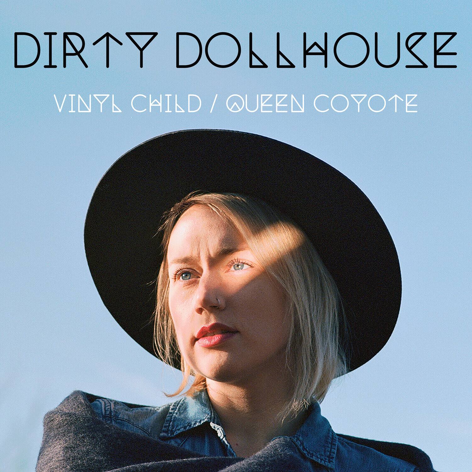 DIRTY DOLLHOUSE  
VINYL CHILD / QUEEN COYOTE