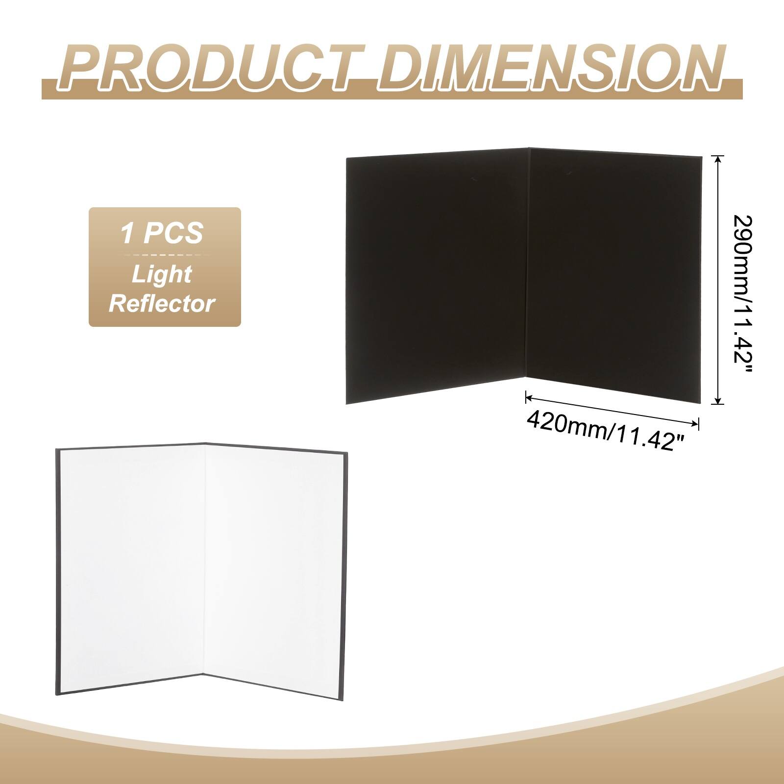 PRODUCT DIMENSION

1 PCS Light Reflector

290mm/11.42"

420mm/11.42"