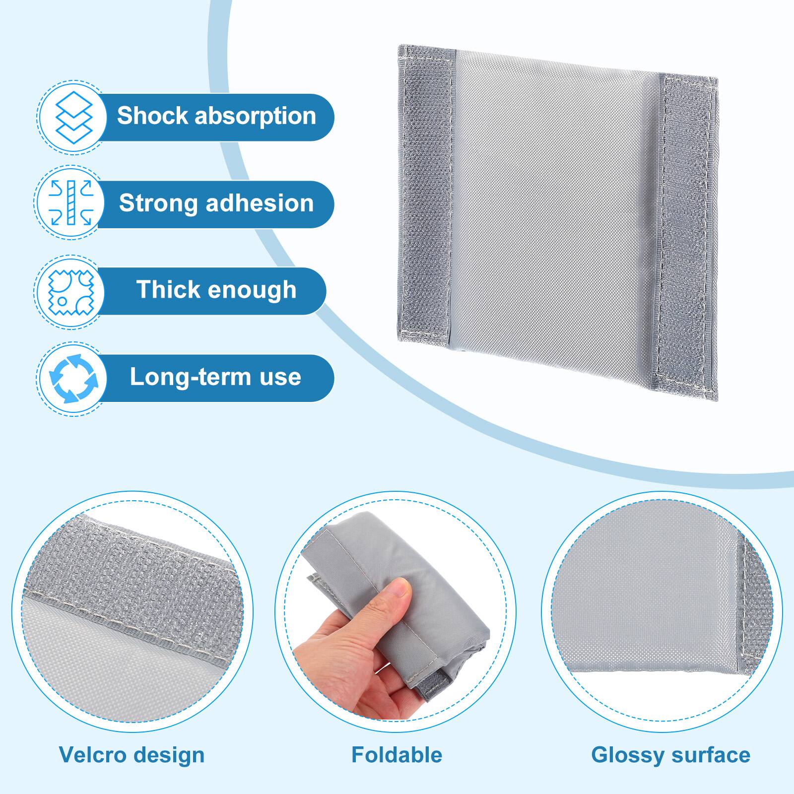 - Shock absorption
- Strong adhesion
- Thick enough
- Long-term use
- Velcro design
- Foldable
- Glossy surface