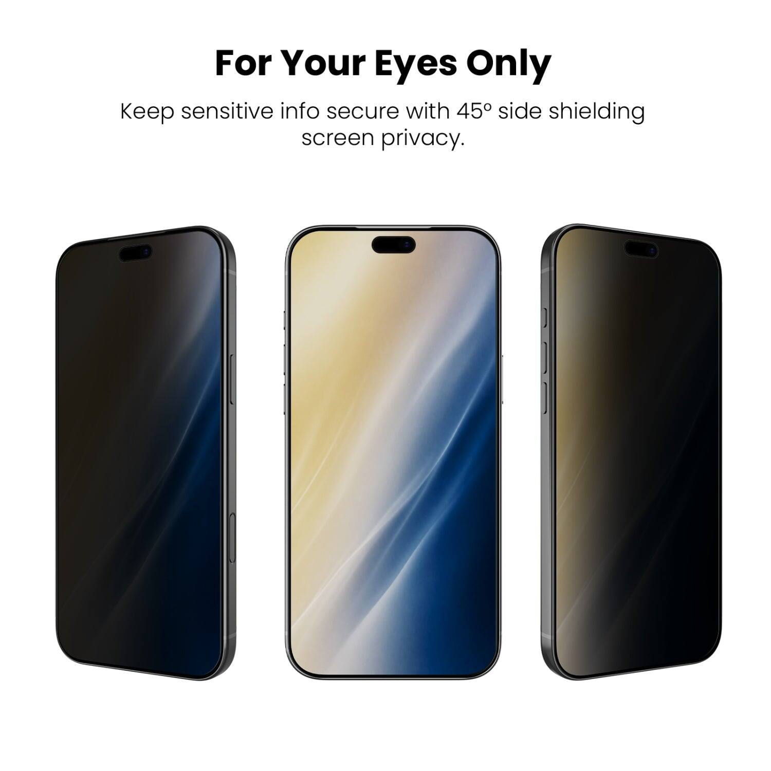 For Your Eyes Only  
Keep sensitive info secure with 45° side shielding screen privacy.