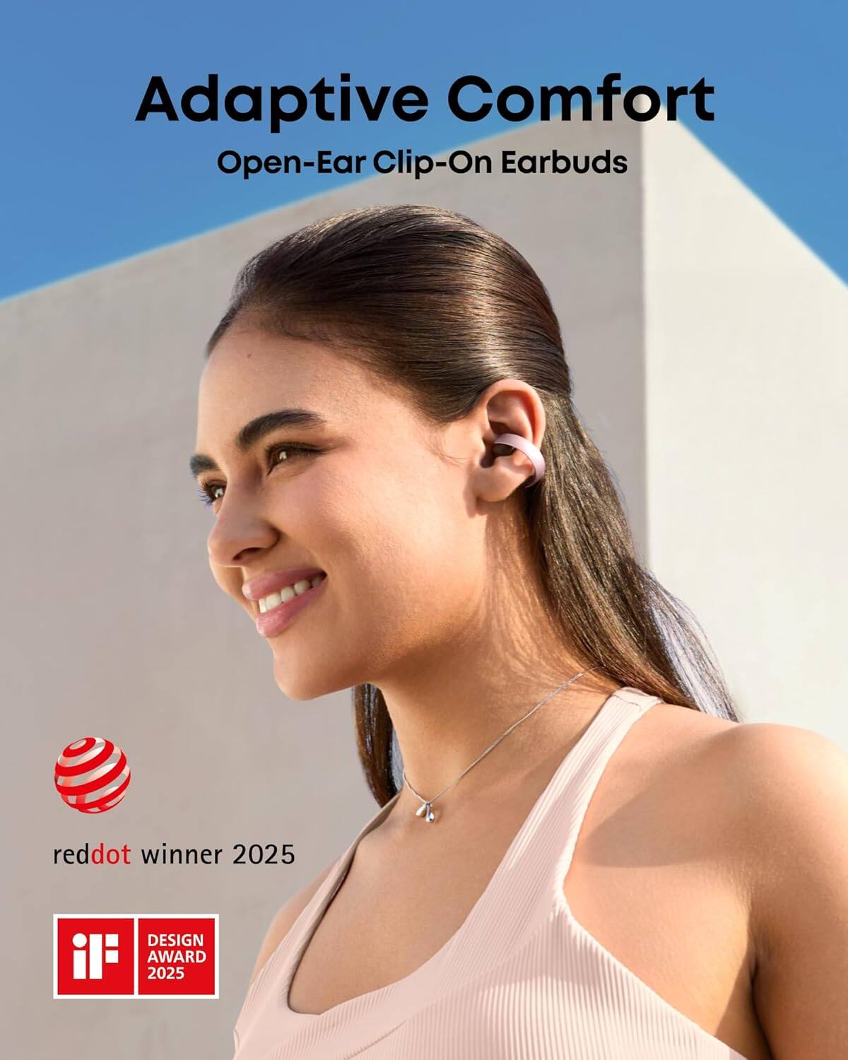 Adaptive Comfort  
Open-Ear Clip-On Earbuds  

reddot winner 2025  
if DESIGN AWARD 2025