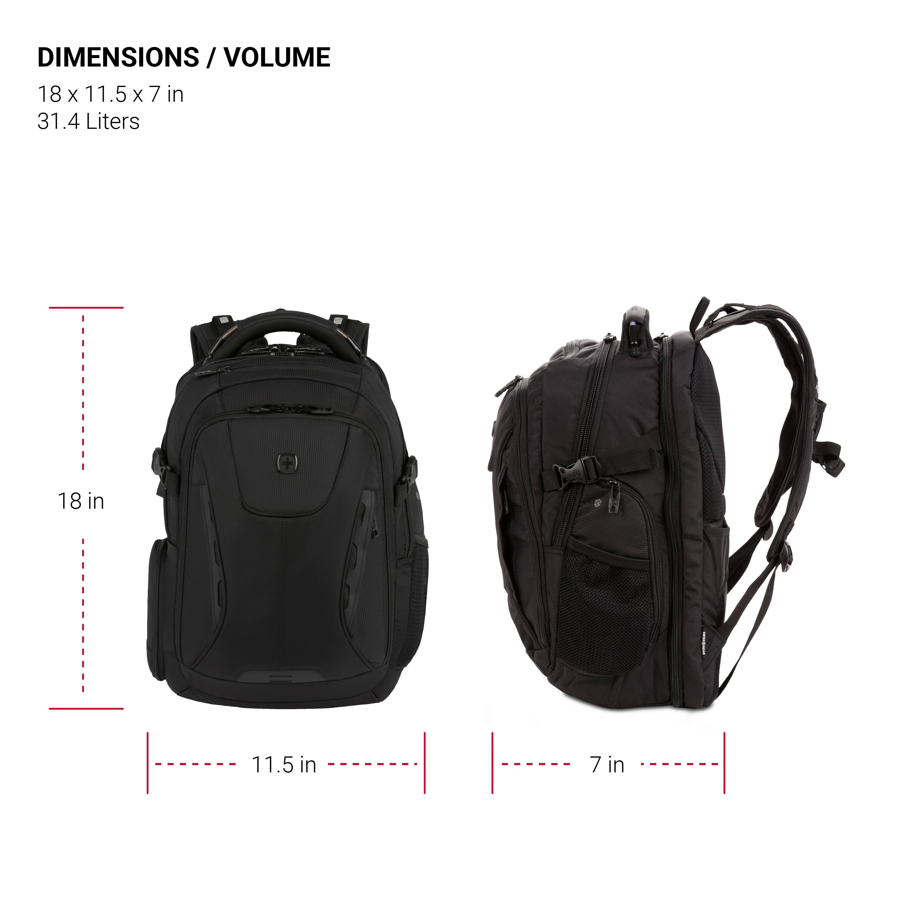 DIMENSIONS / VOLUME: 18 X 11.5 X 7 in / 31.4 Liters
